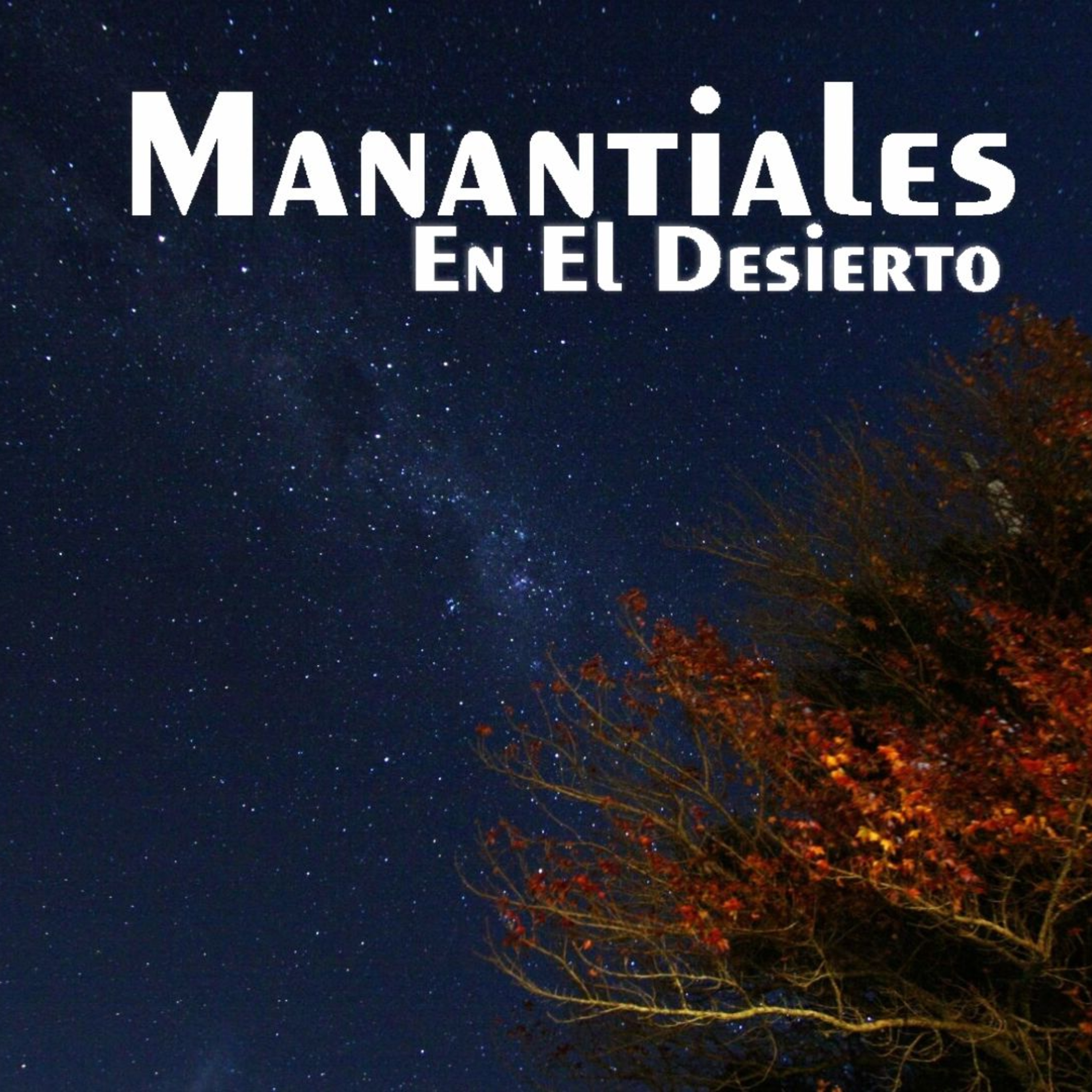 Manantiales en el Desierto - 7 de Octubre episode artwork