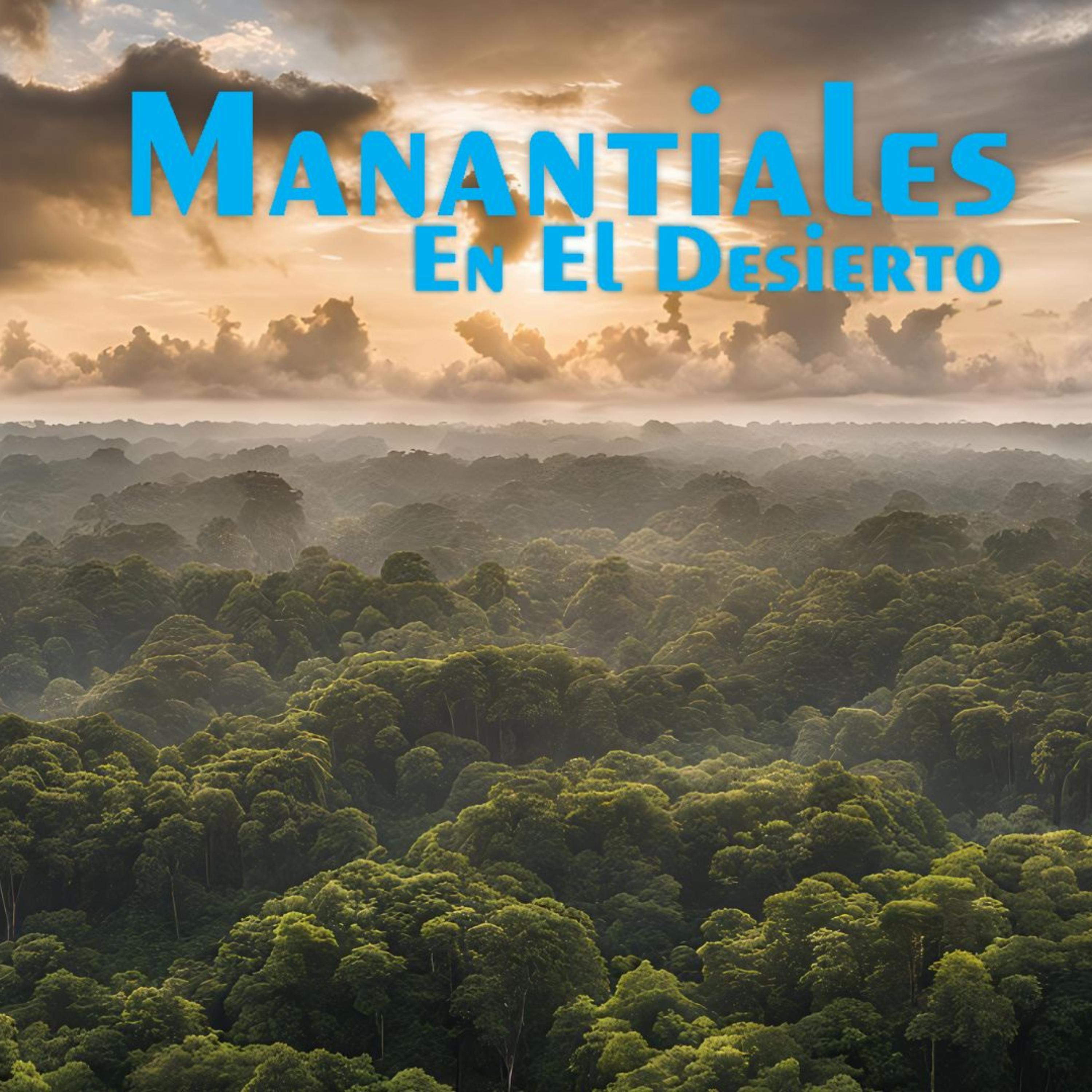 Manantiales en el Desierto - 11 de Octubre episode artwork