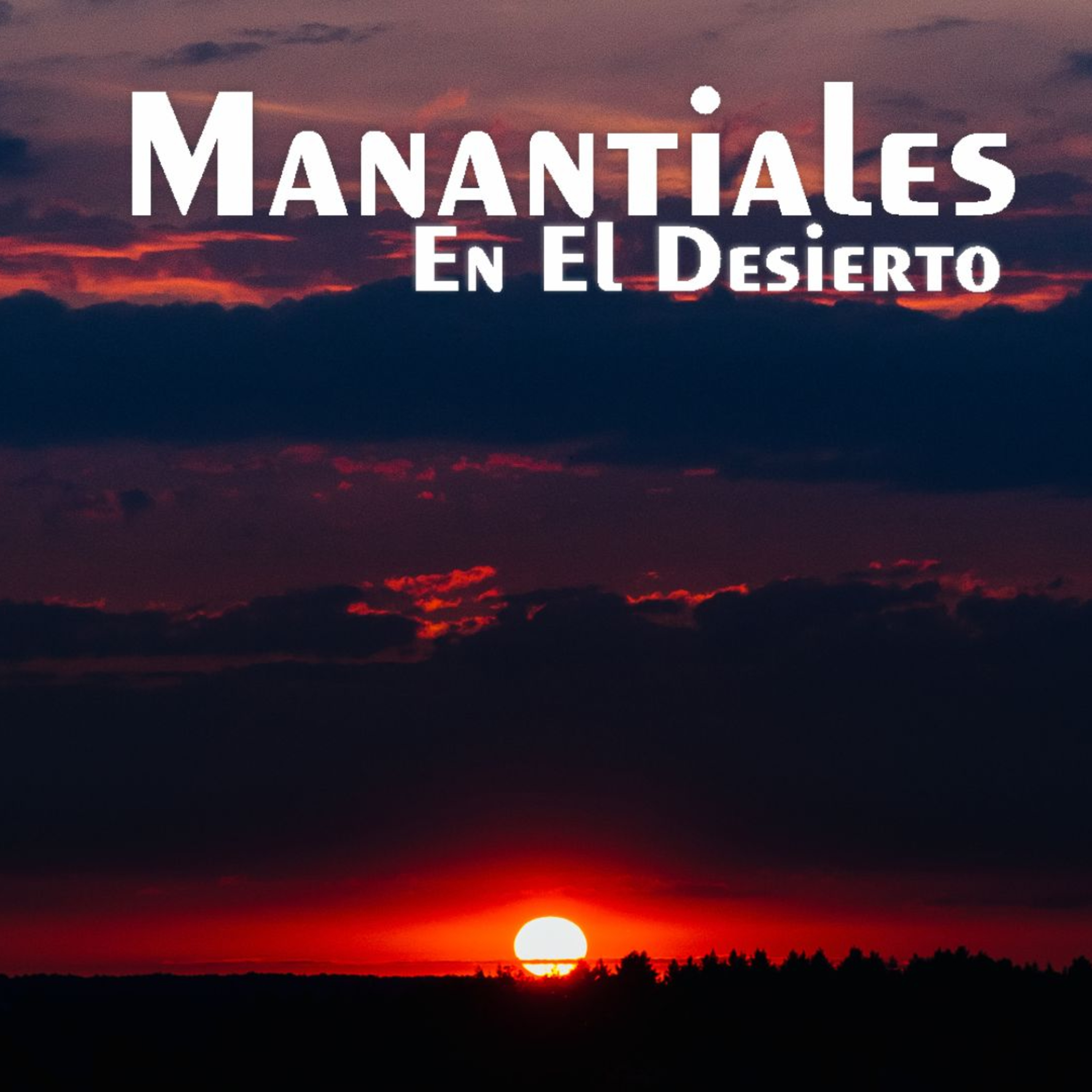 Manantiales en el Desierto - 6 de Febrero episode artwork