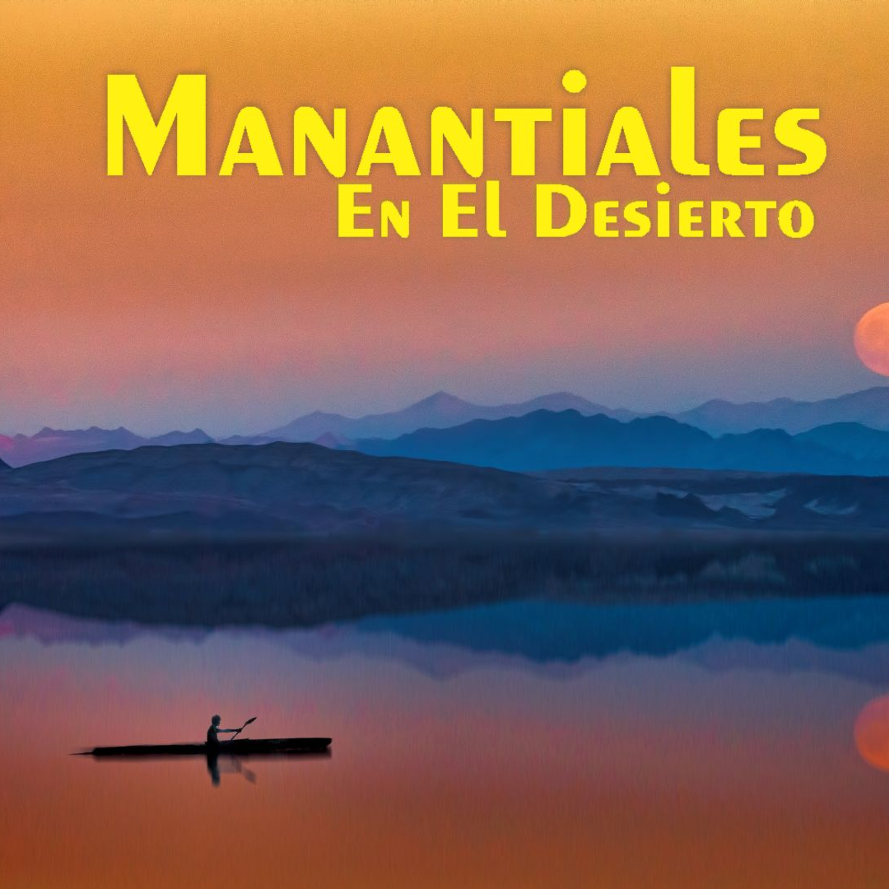 Manantiales en el Desierto - 22 de Febrero episode artwork