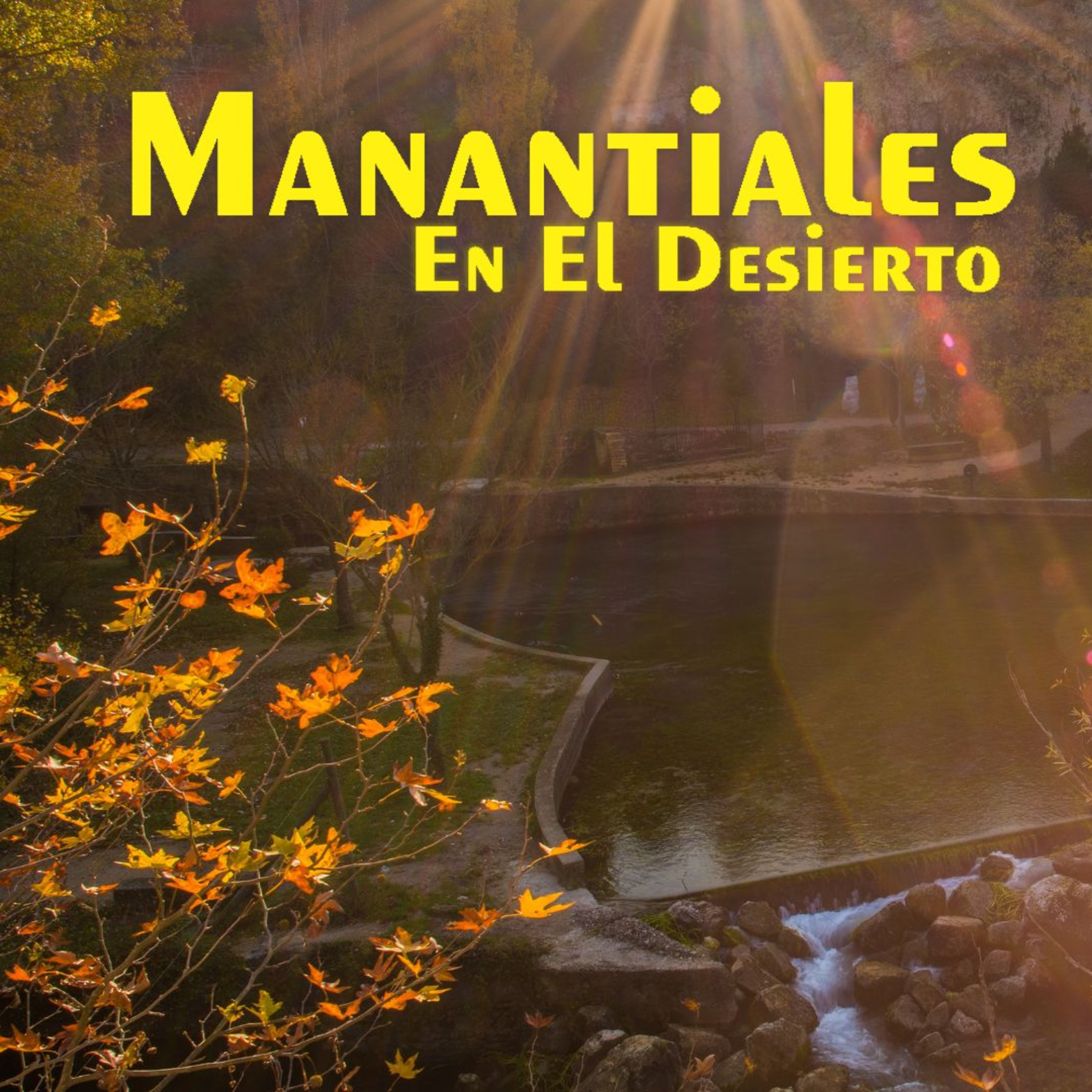 Manantiales en el Desierto - 11 de Abril episode artwork