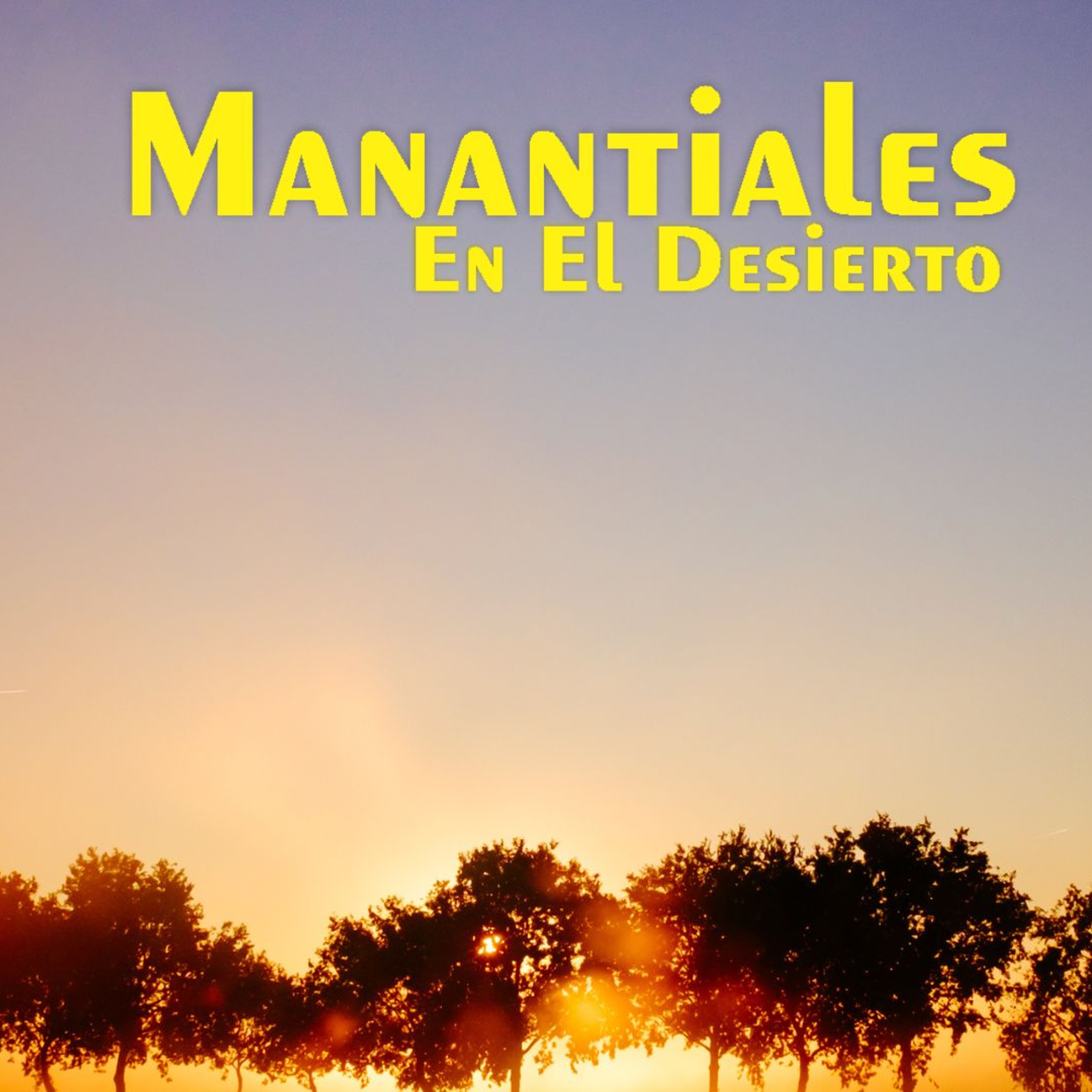 Manantiales en el Desierto - 11 de Mayo episode artwork