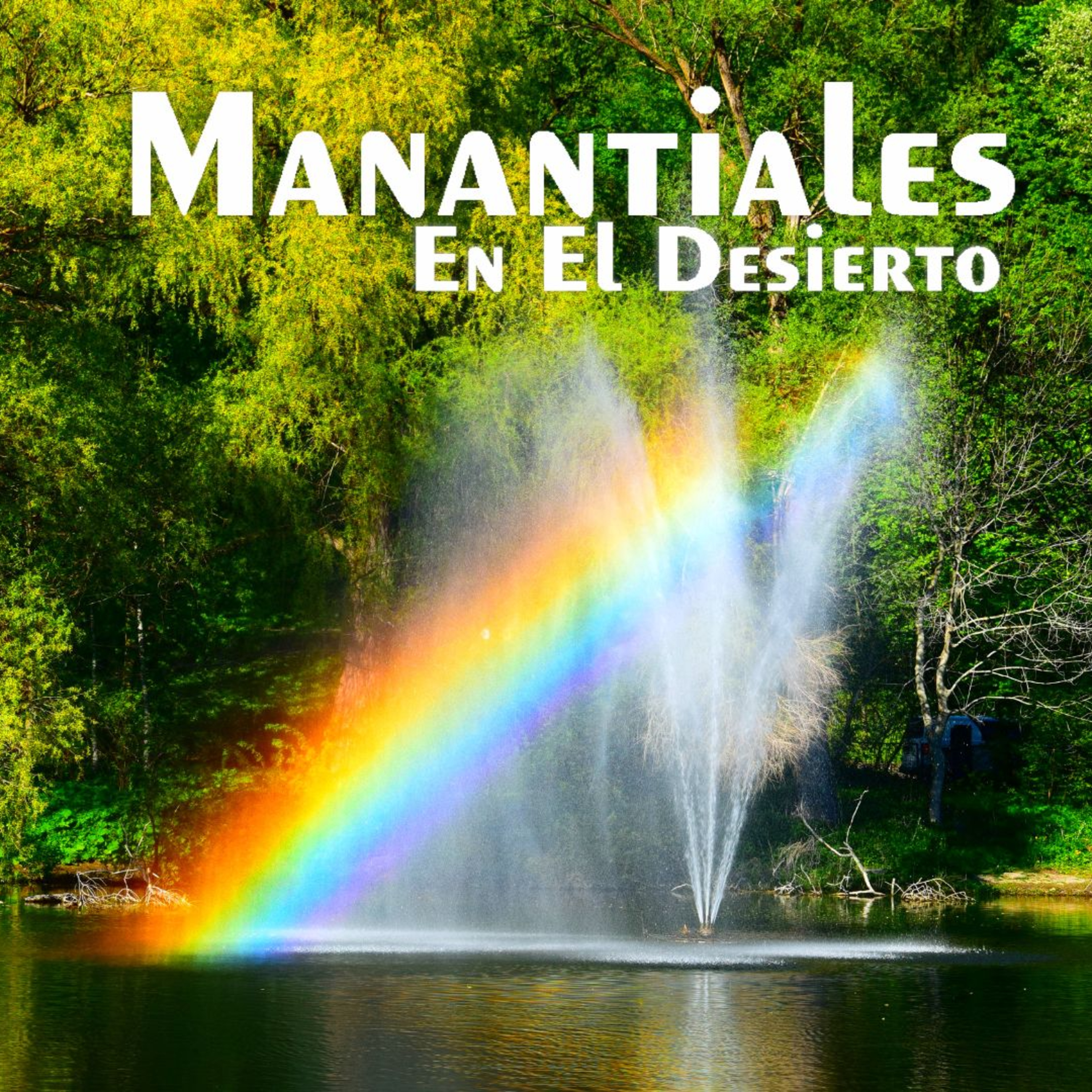 Manantiales en el Desierto - 30 de Mayo episode artwork