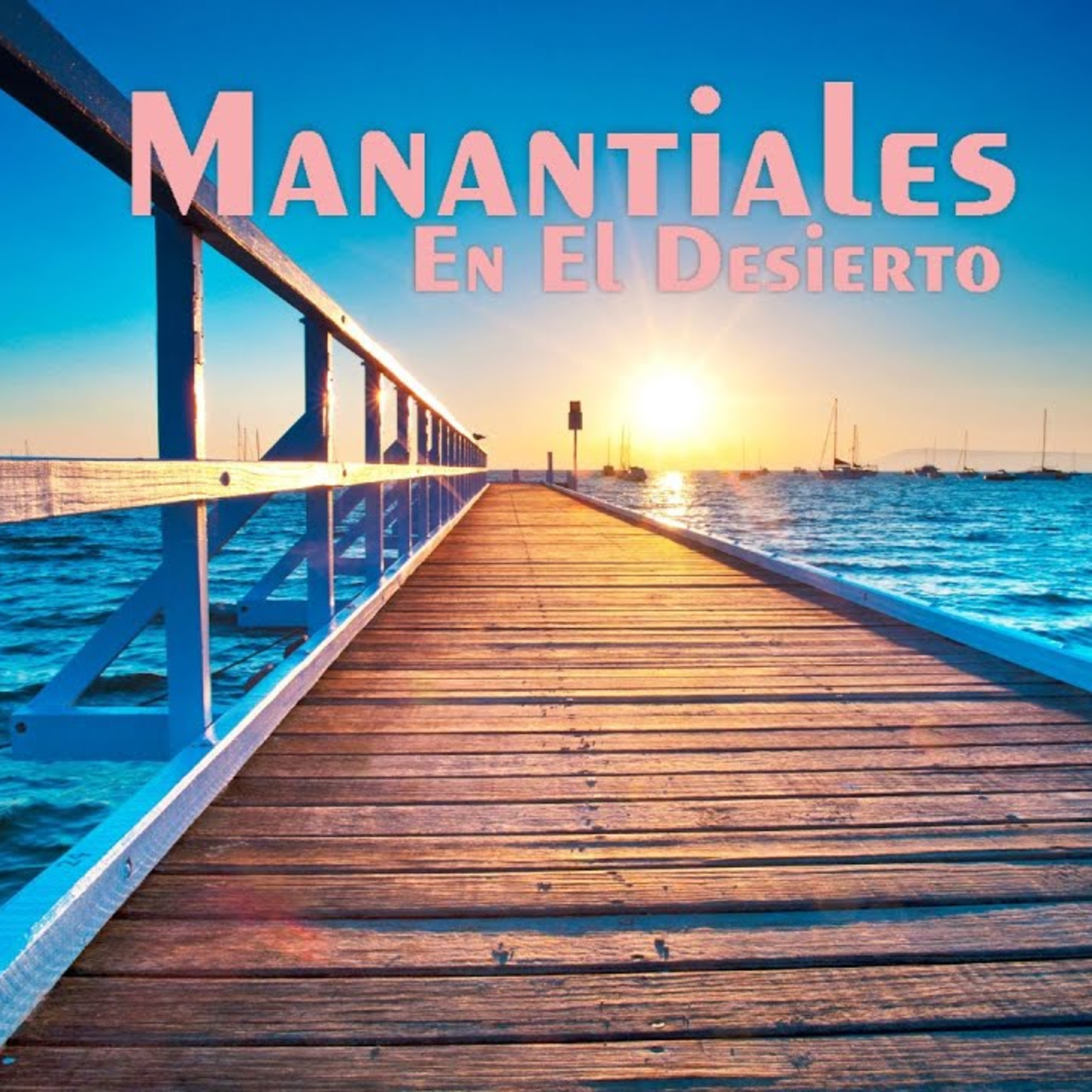 Manantiales en el Desierto - 3 de Agosto episode artwork