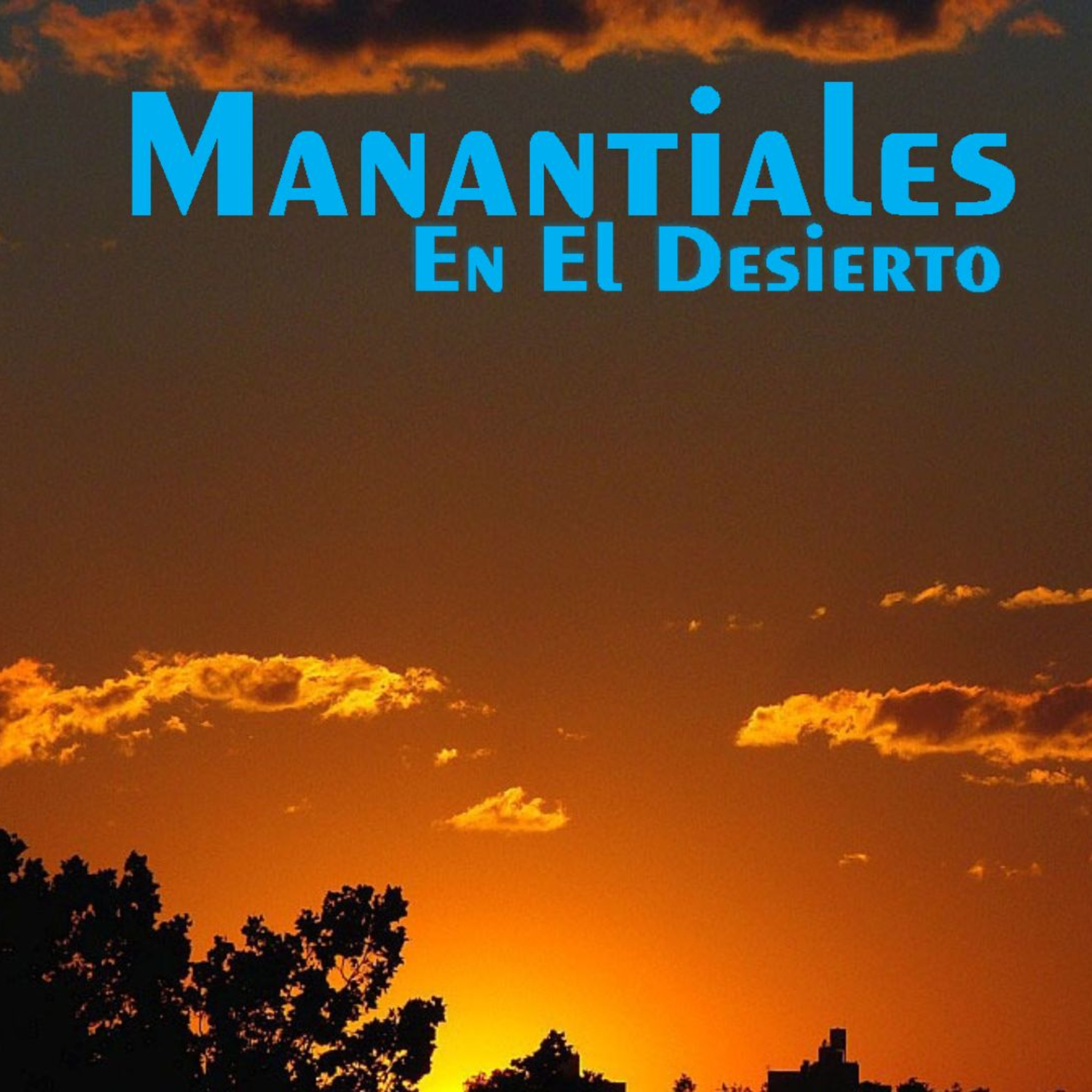 Manantiales en el Desierto - 4 de Agosto episode artwork