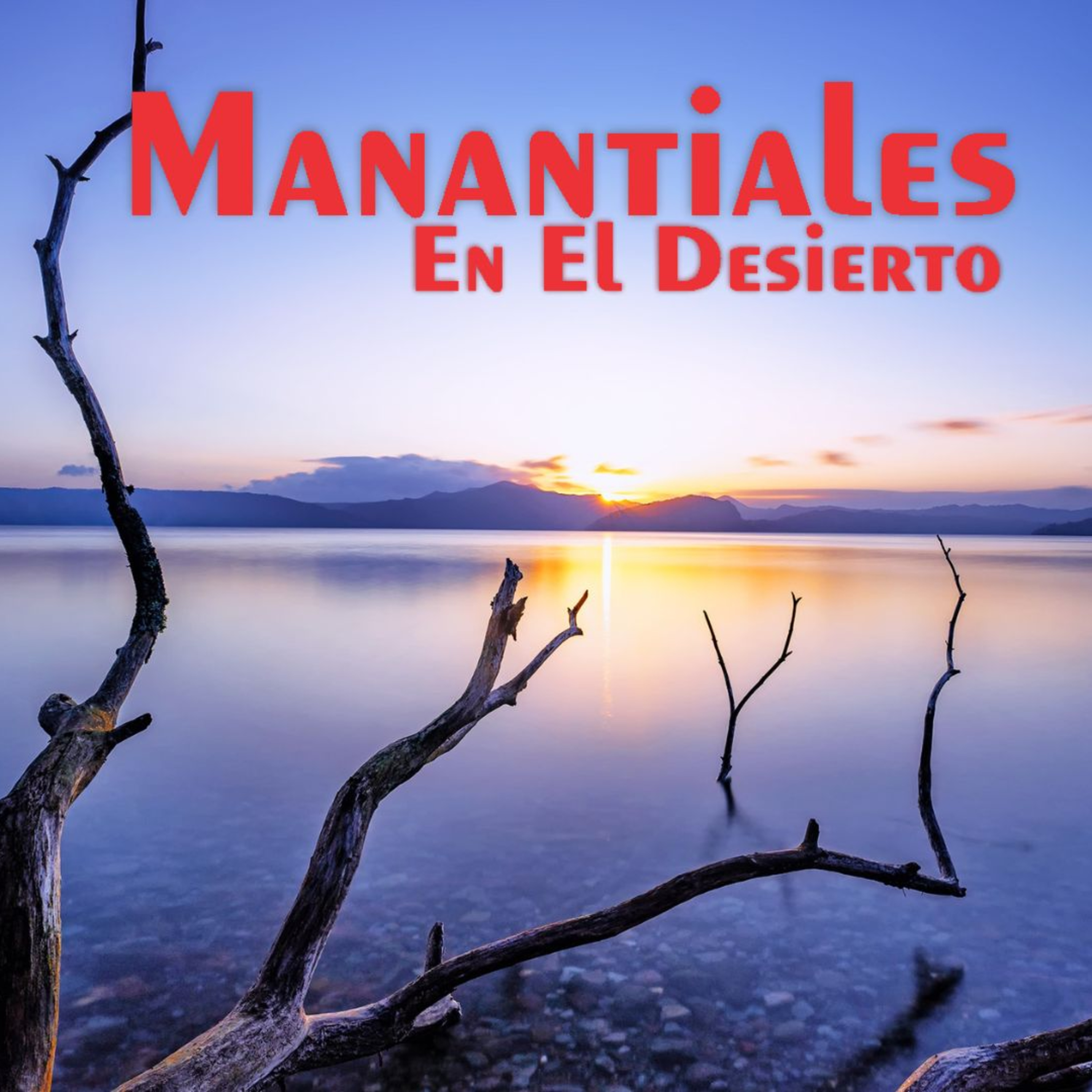 Manantiales en el Desierto - 17 de Agosto episode artwork
