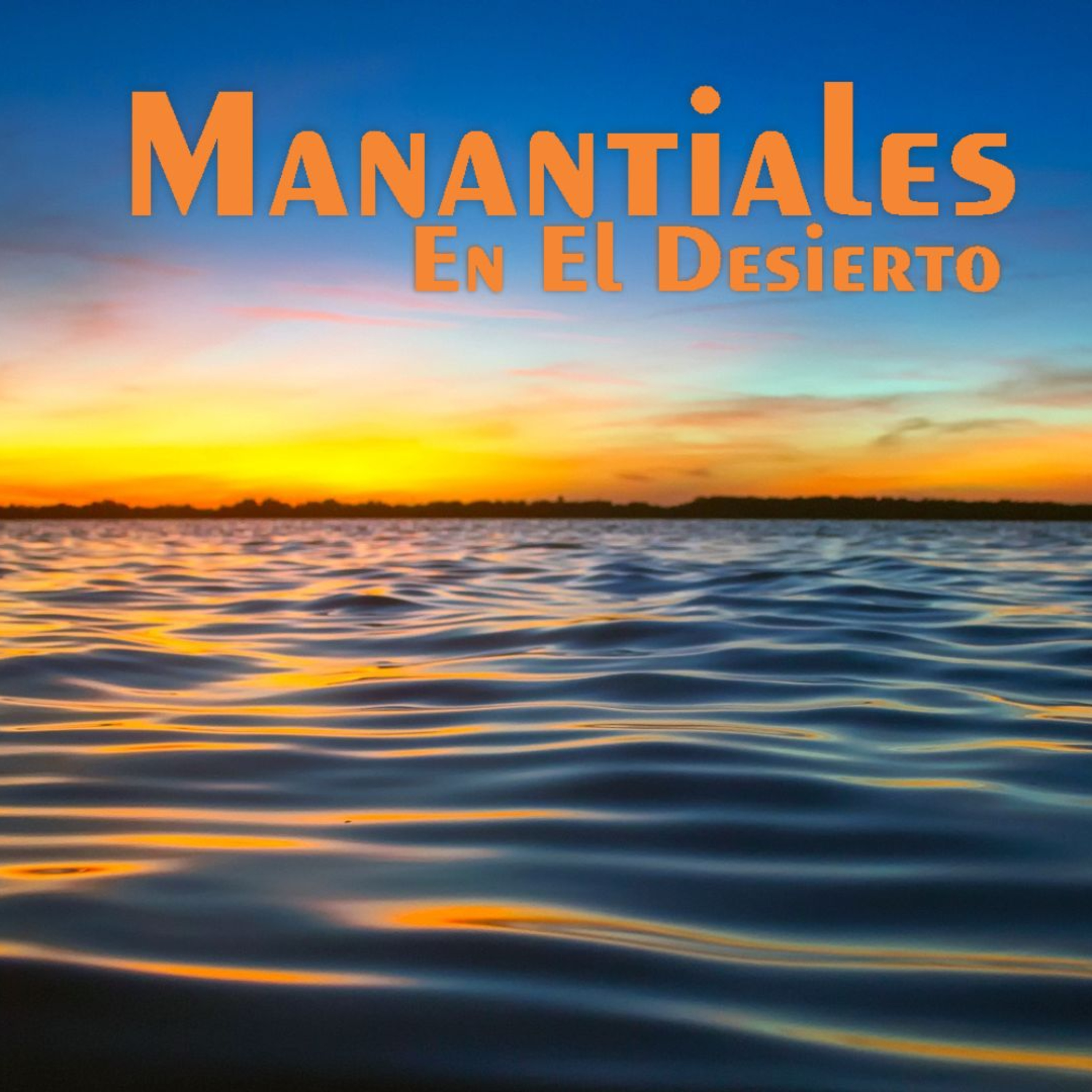 Manantiales en el Desierto - 23 de Agosto episode artwork
