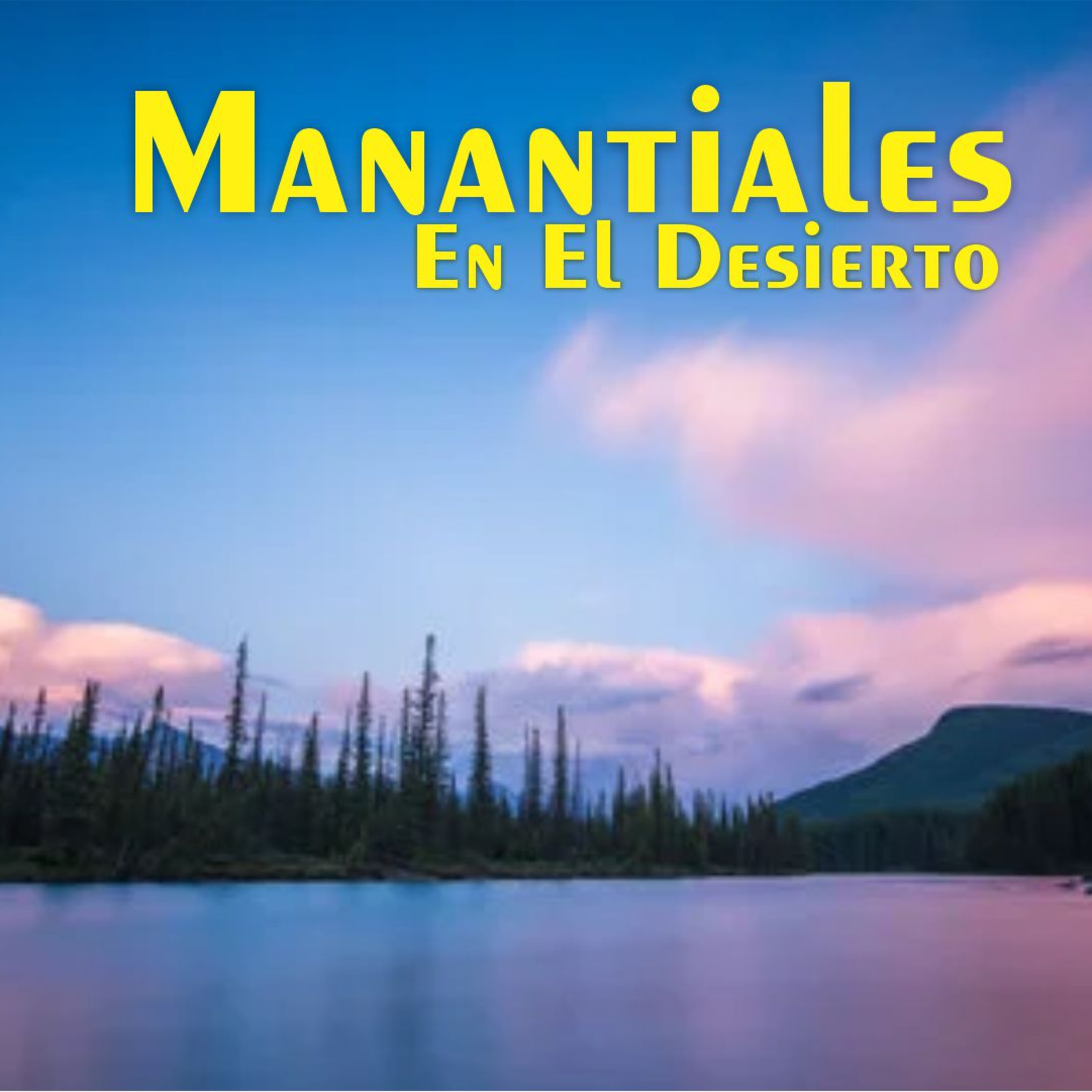Manantiales en el Desierto - 27 de Agosto episode artwork