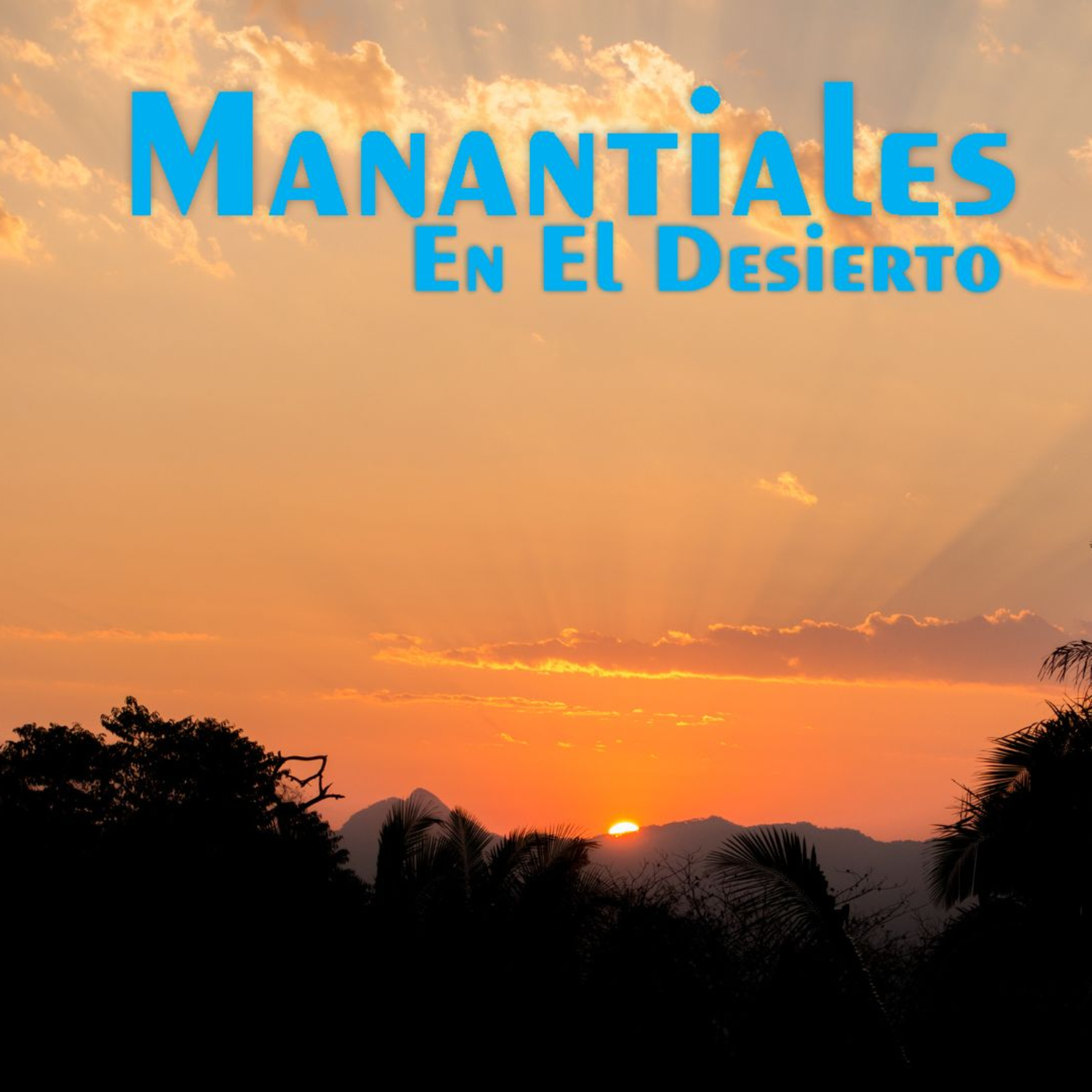 Manantiales en el Desierto - 4 de Septiembre episode artwork