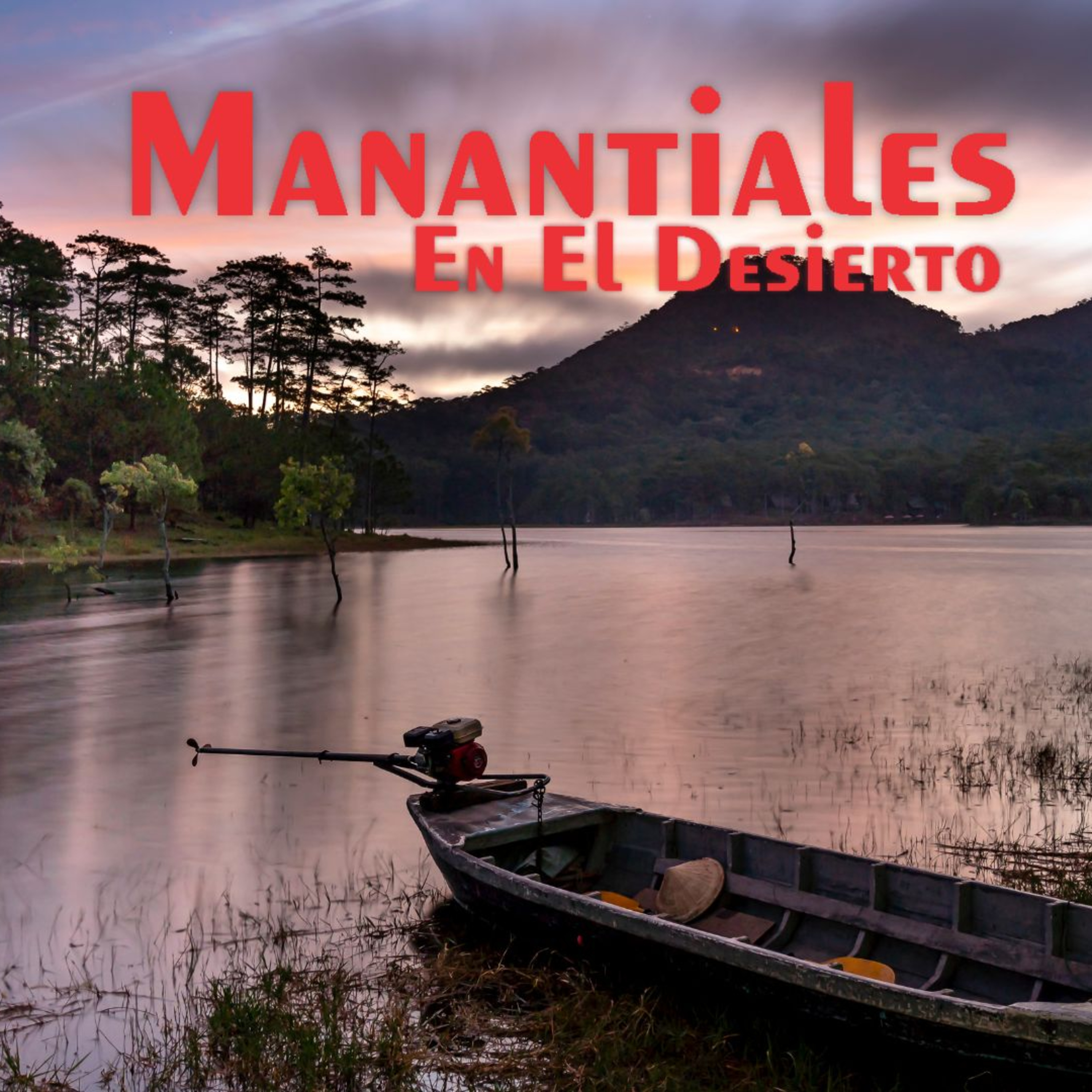 Manantiales en el Desierto - 18 de Noviembre episode artwork
