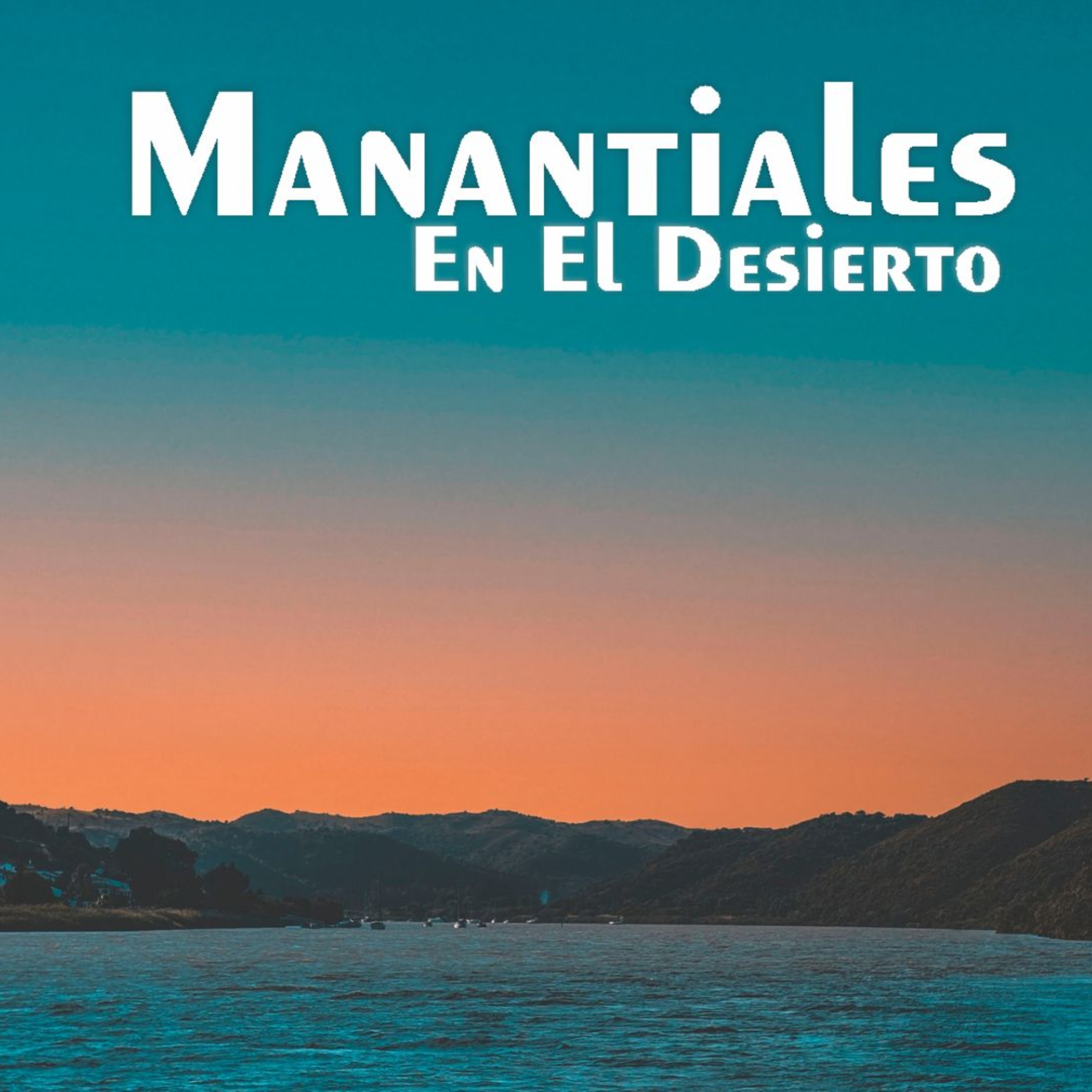 Manantiales en el Desierto - 20 de Febrero episode artwork