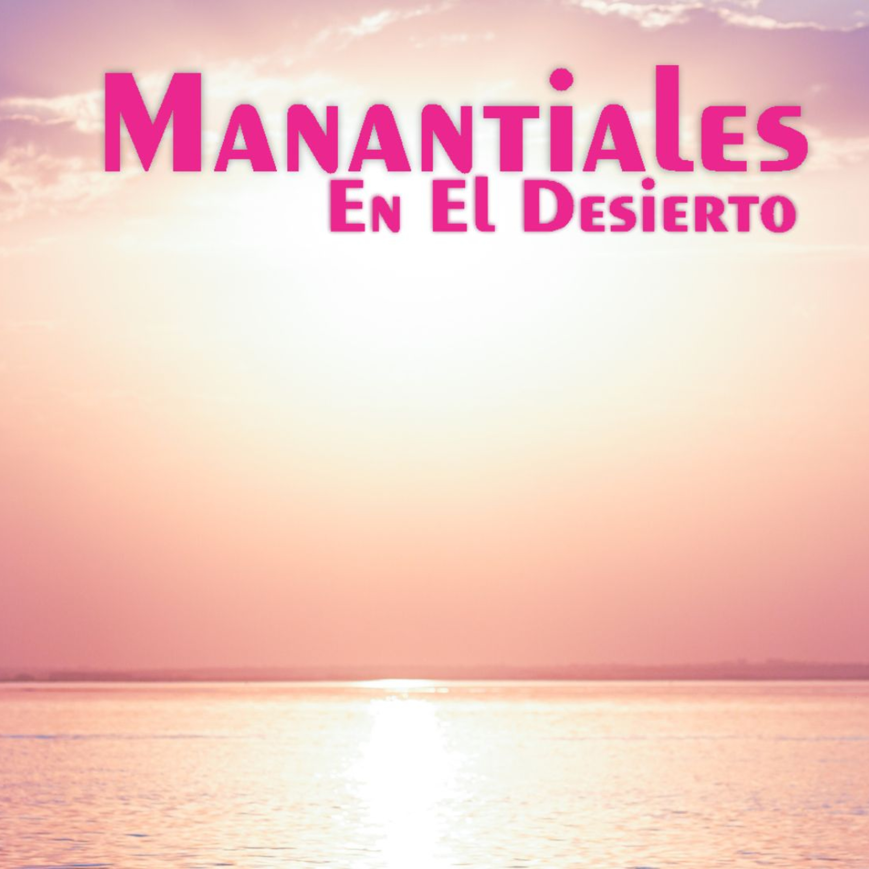 Manantiales en el Desierto - 13 de Marzo episode artwork