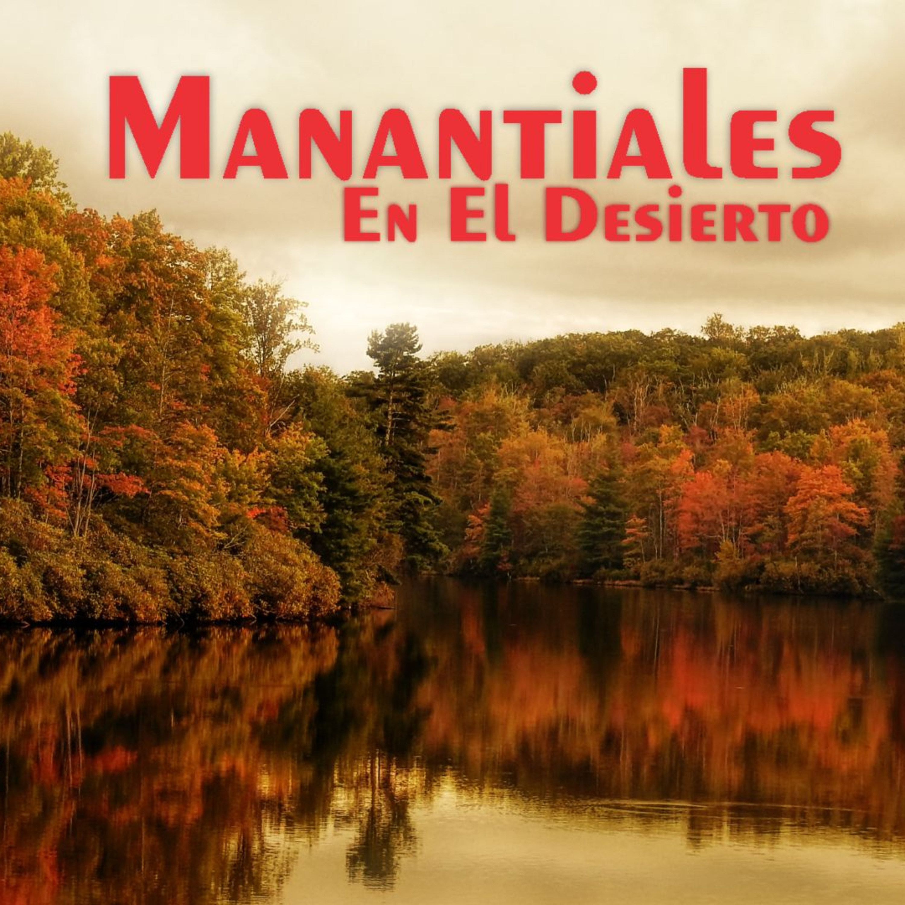 Manantiales en el Desierto - 15 de Abril episode artwork