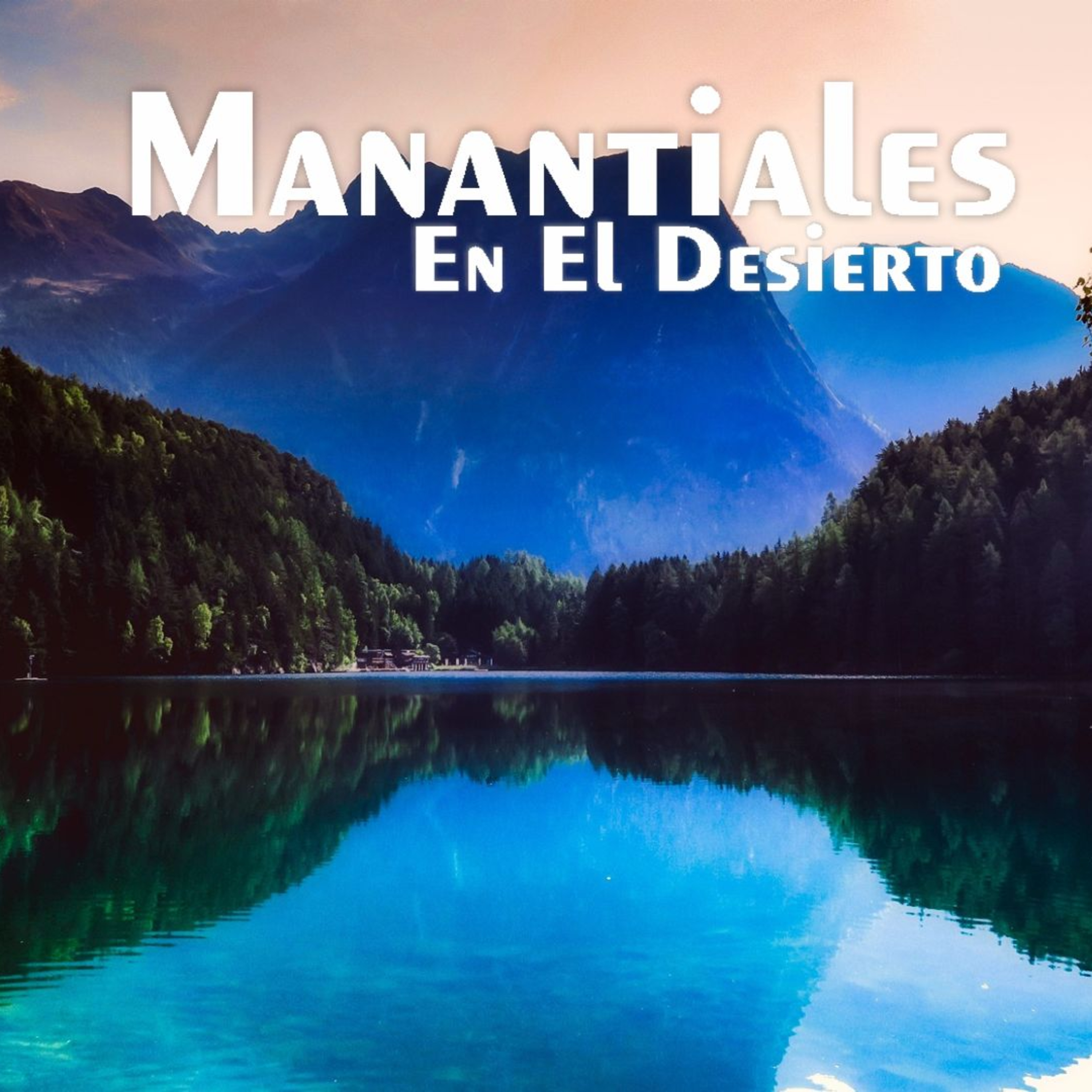 Manantiales en el Desierto - 17 de Abril episode artwork