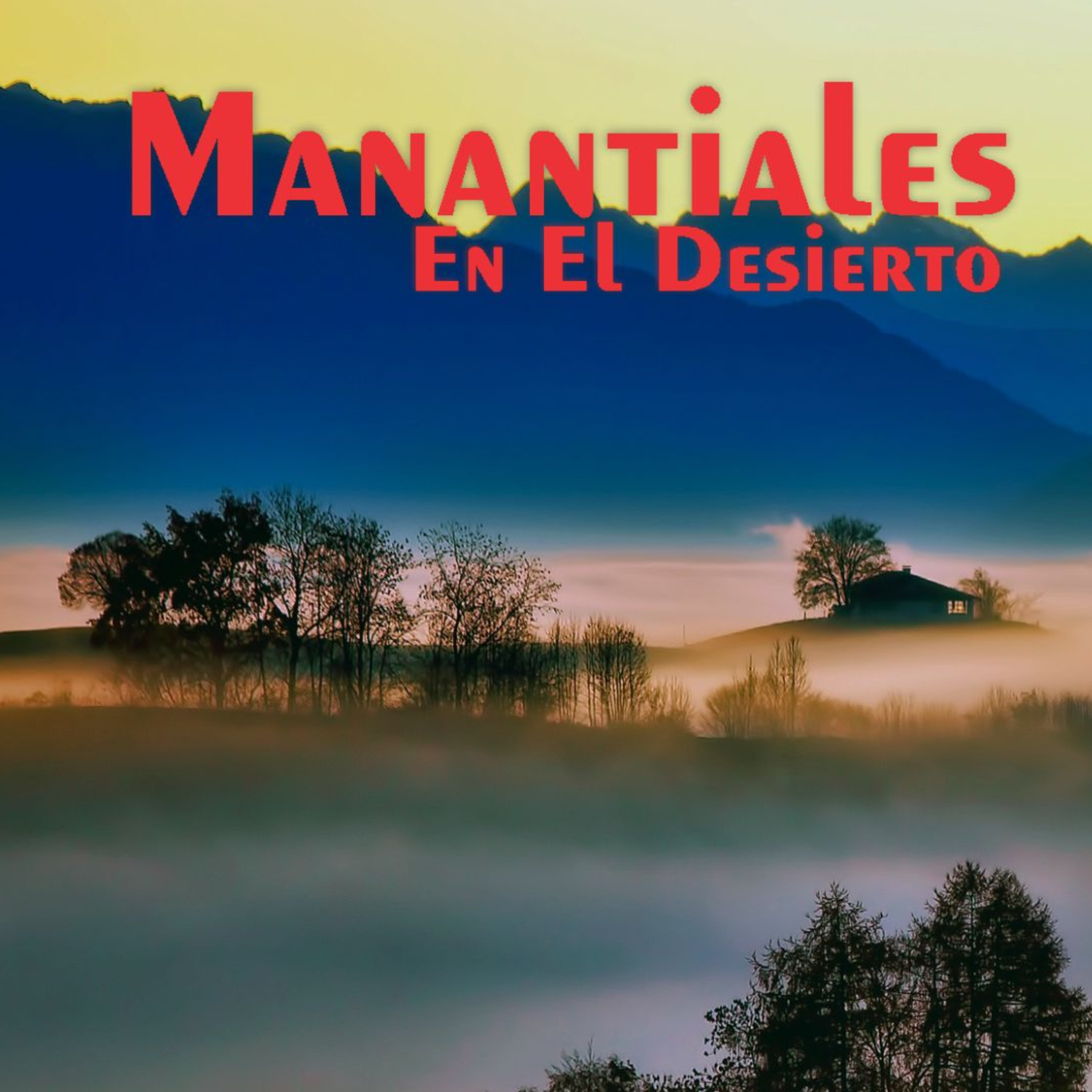 Manantiales en el Desierto - 18 de Abril episode artwork