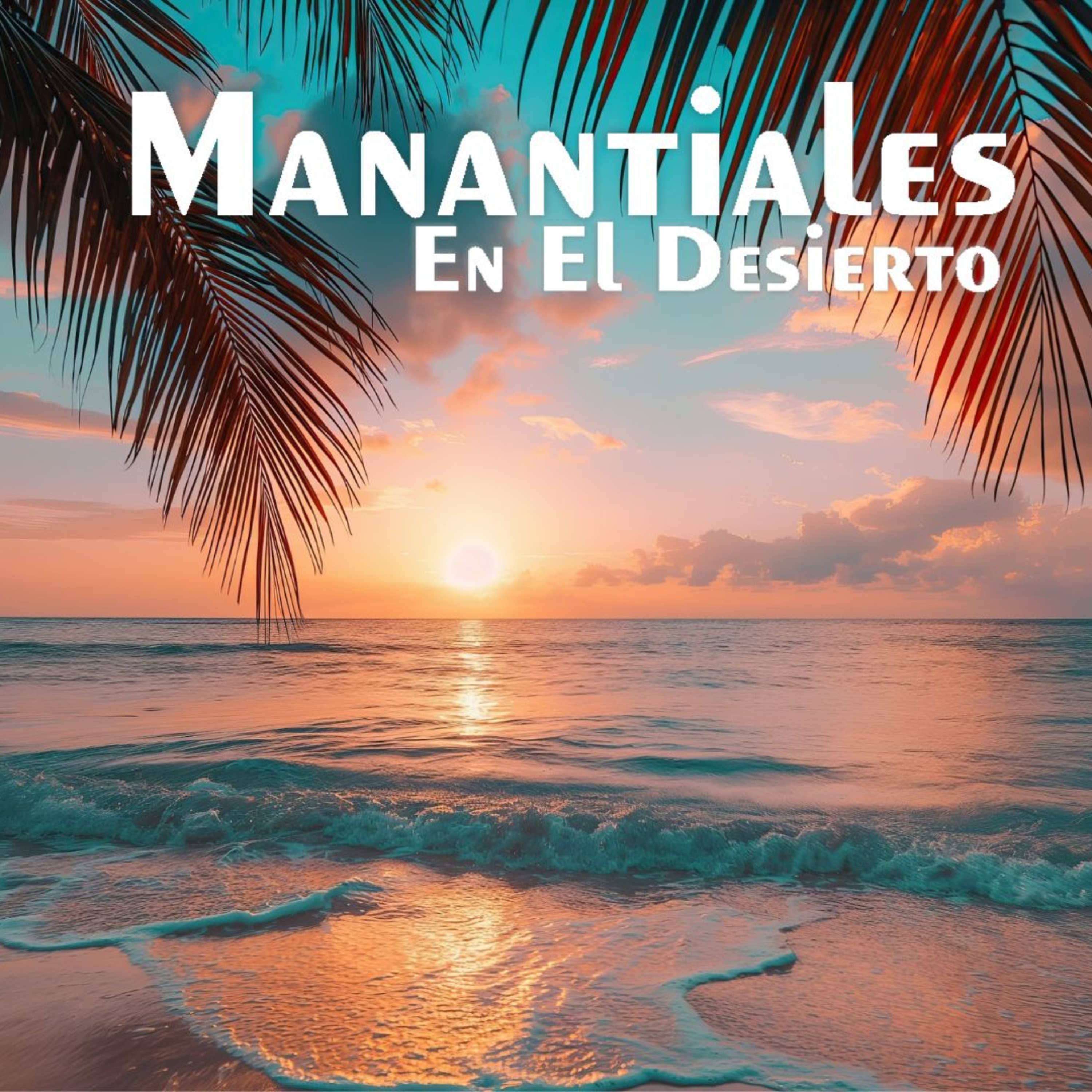 Manantiales en el Desierto - 12 de Agosto episode artwork