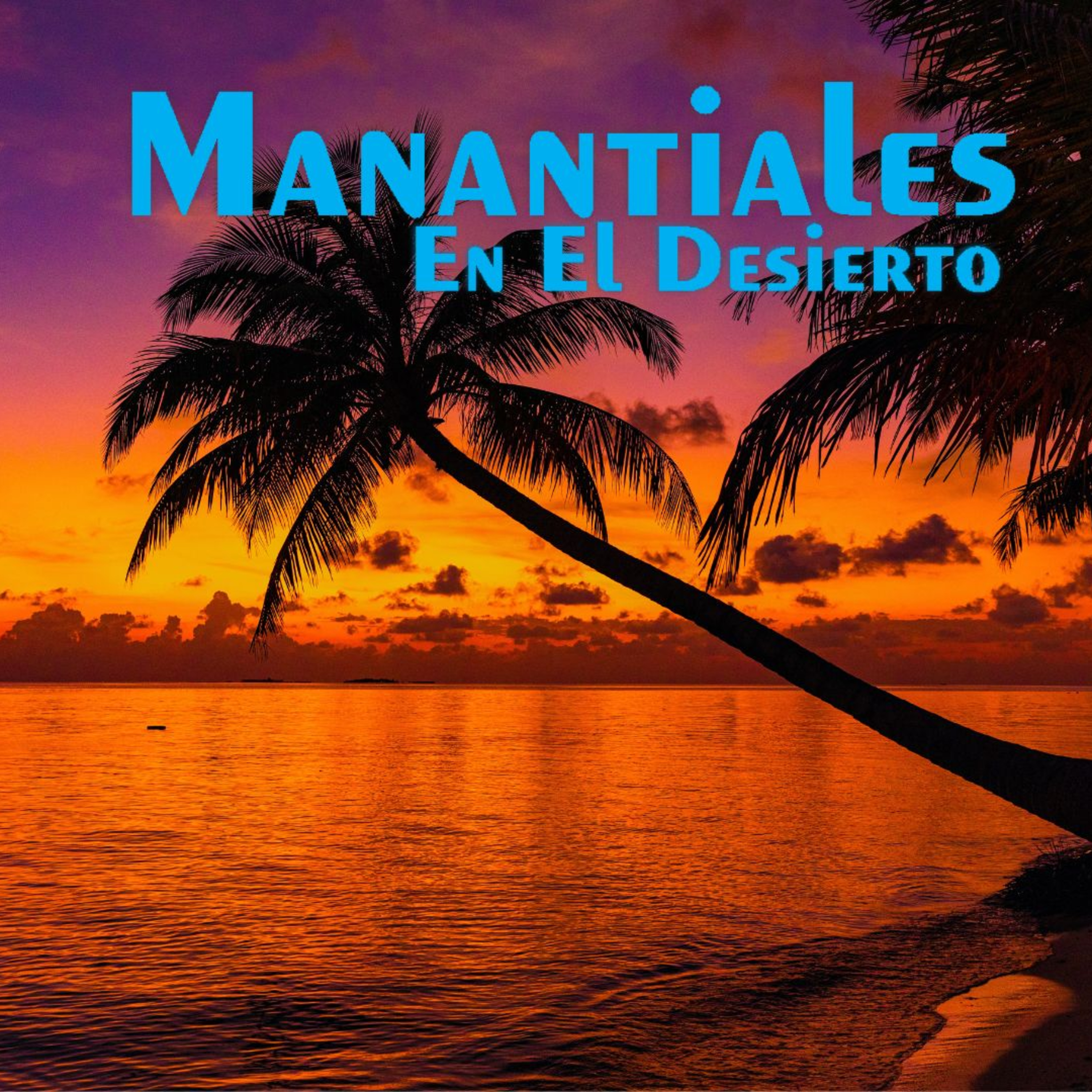 Manantiales en el Desierto - 13 de Agosto episode artwork
