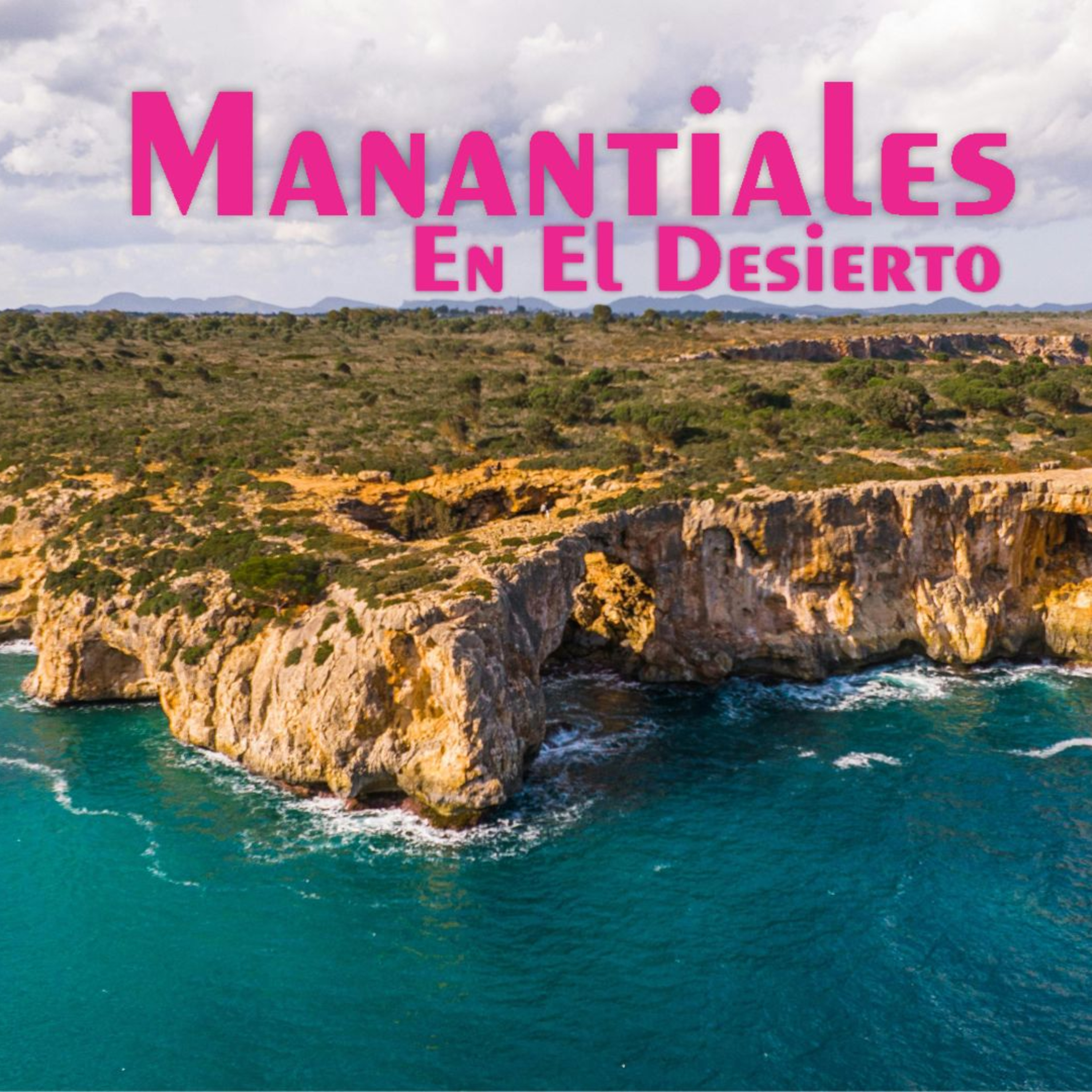 Manantiales en el Desierto - 17 de Agosto episode artwork