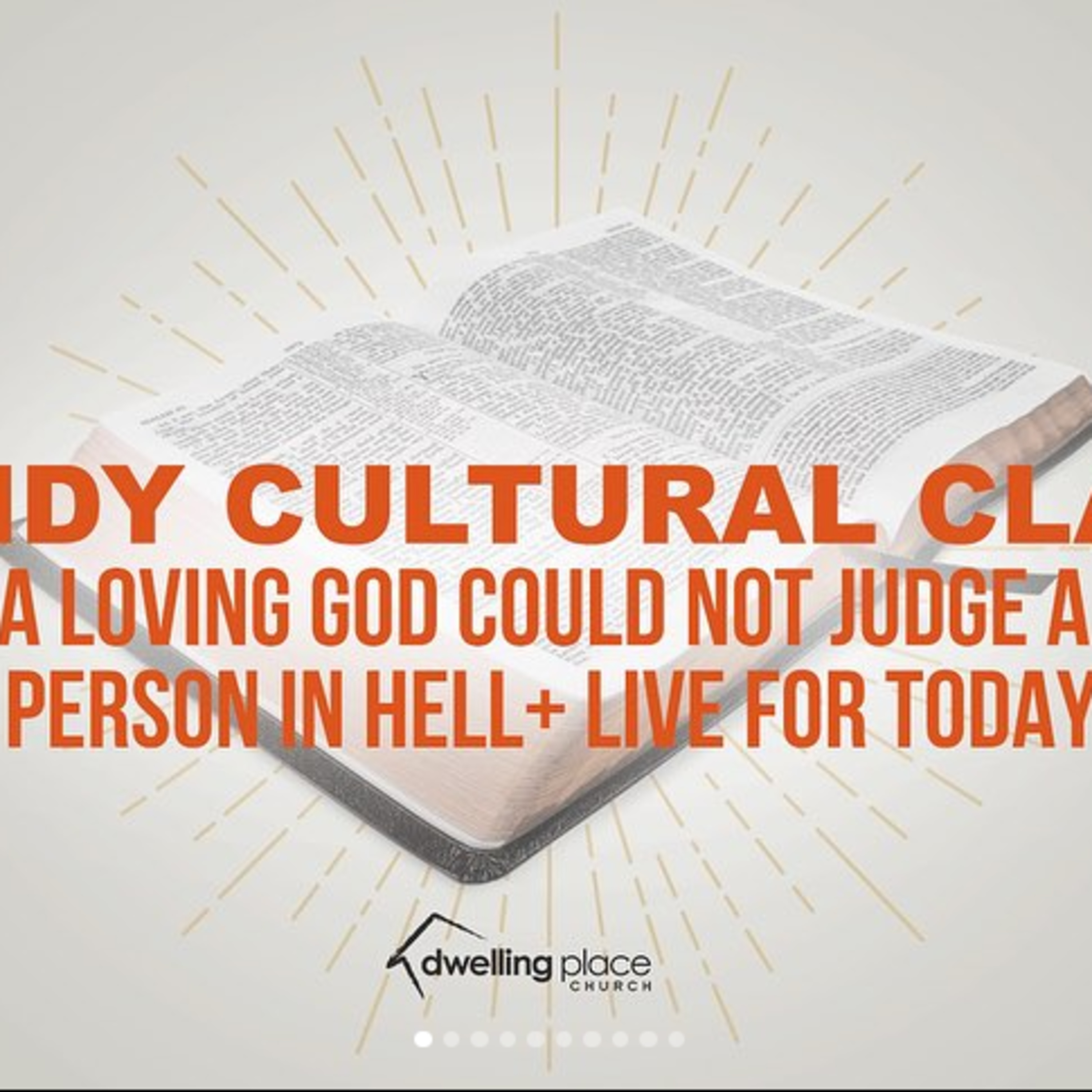 Trendy Cultural Claims: A Loving God Couldn't Judge People in Hell And Live For Today episode artwork