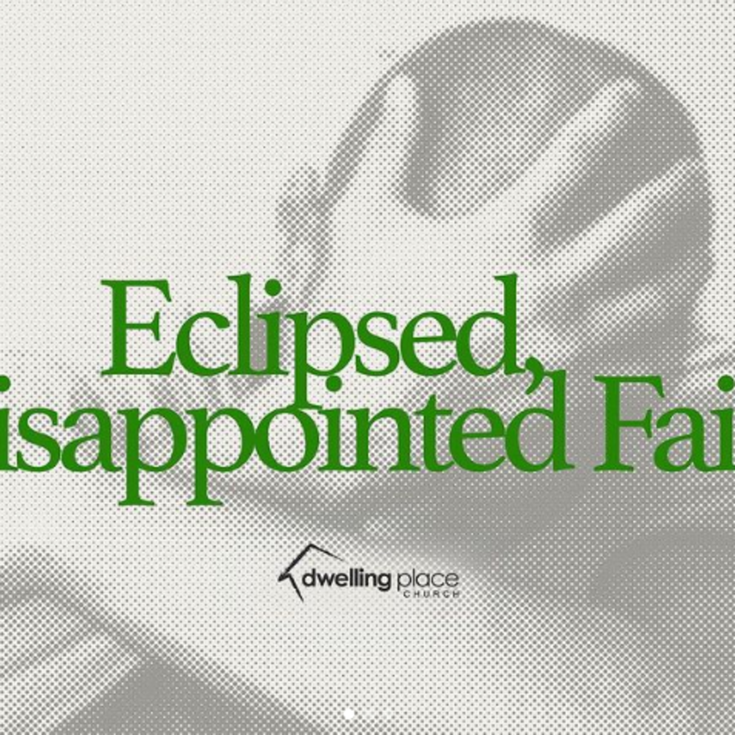 Eclipsed, Disappointed Faith episode artwork