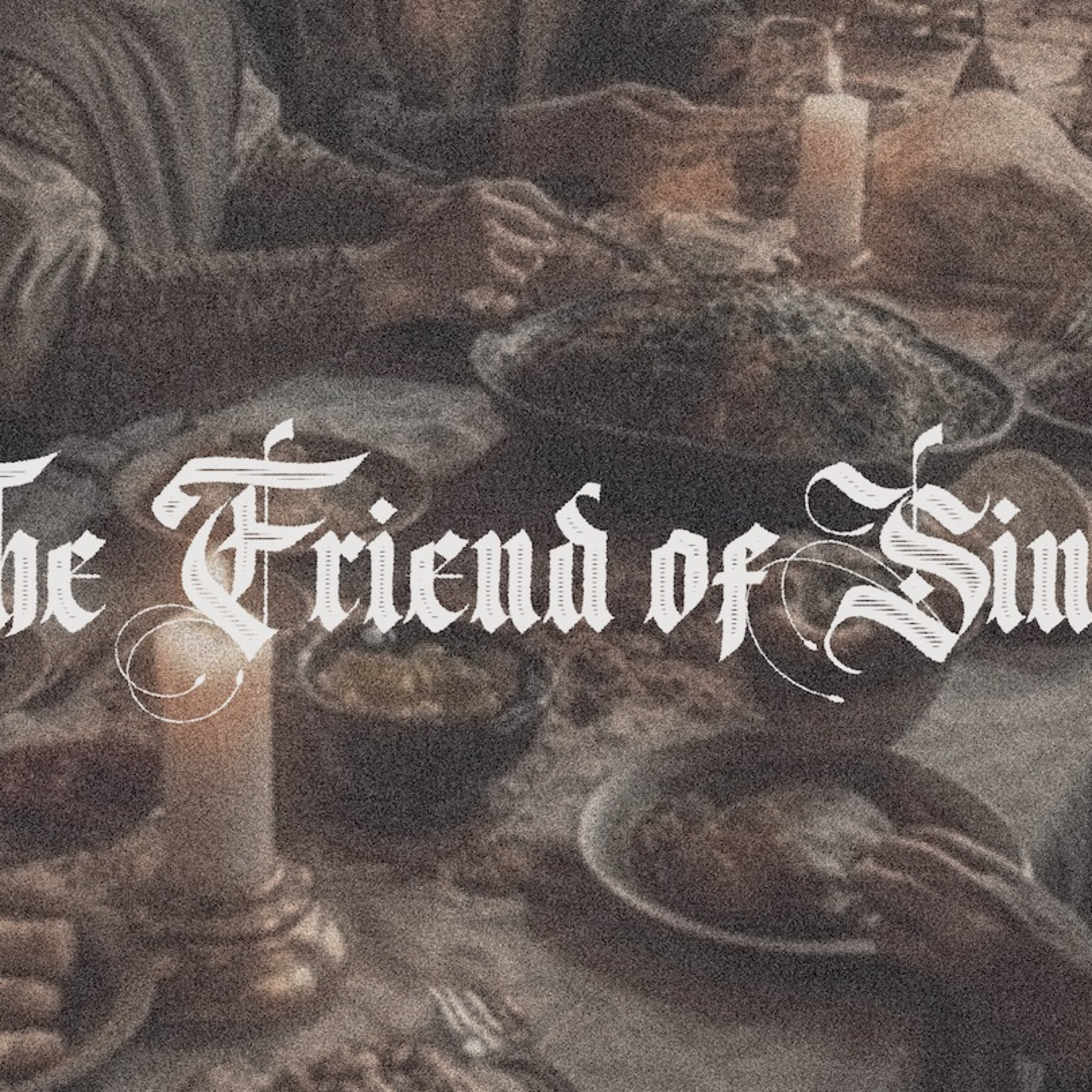 Friend of Sinners episode artwork