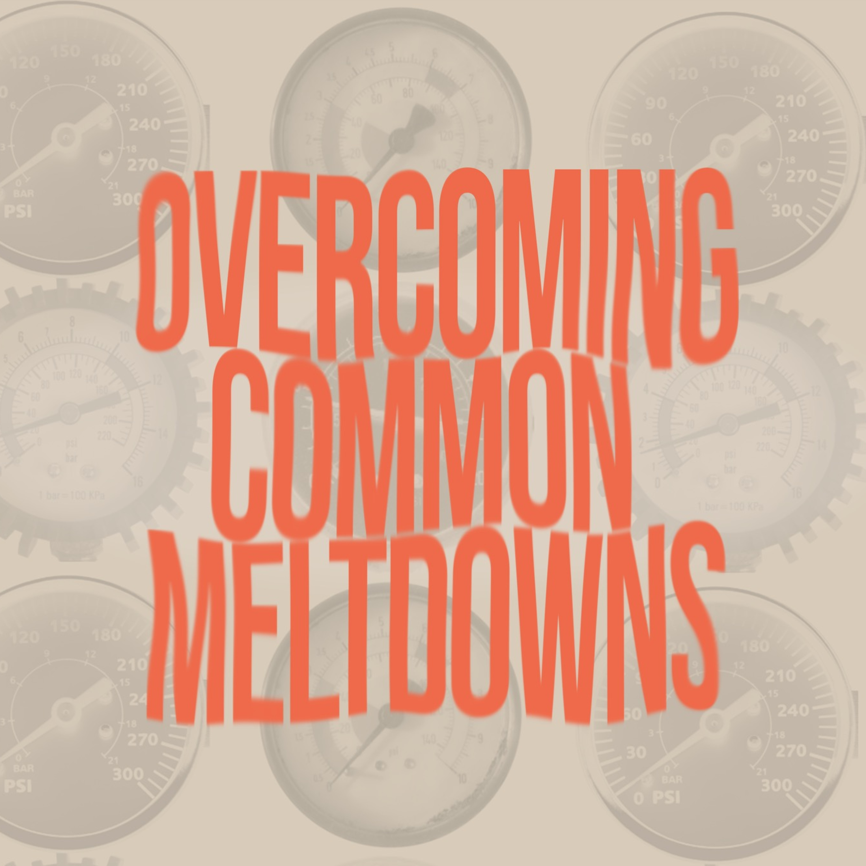 Overcoming Common Meltdowns episode artwork