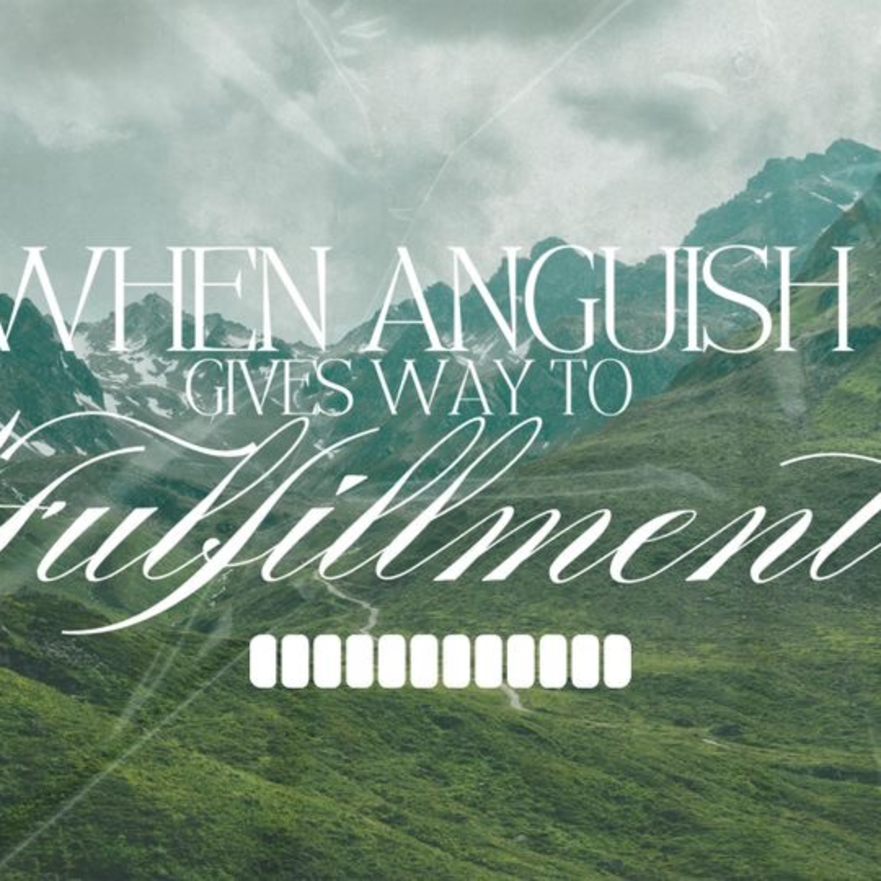 When Anguish Gives Way to Fulfillment episode artwork