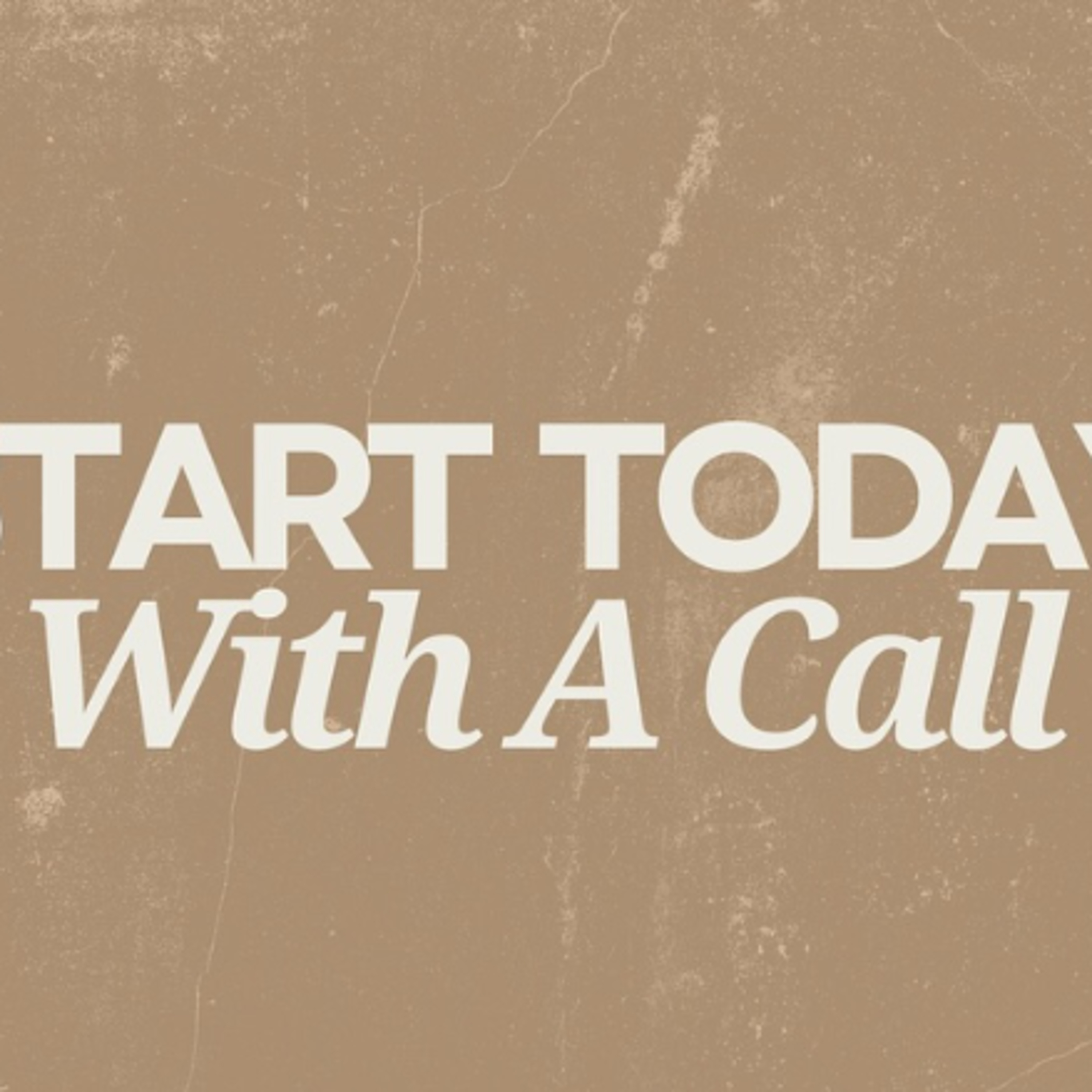 Start Today With a Call episode artwork