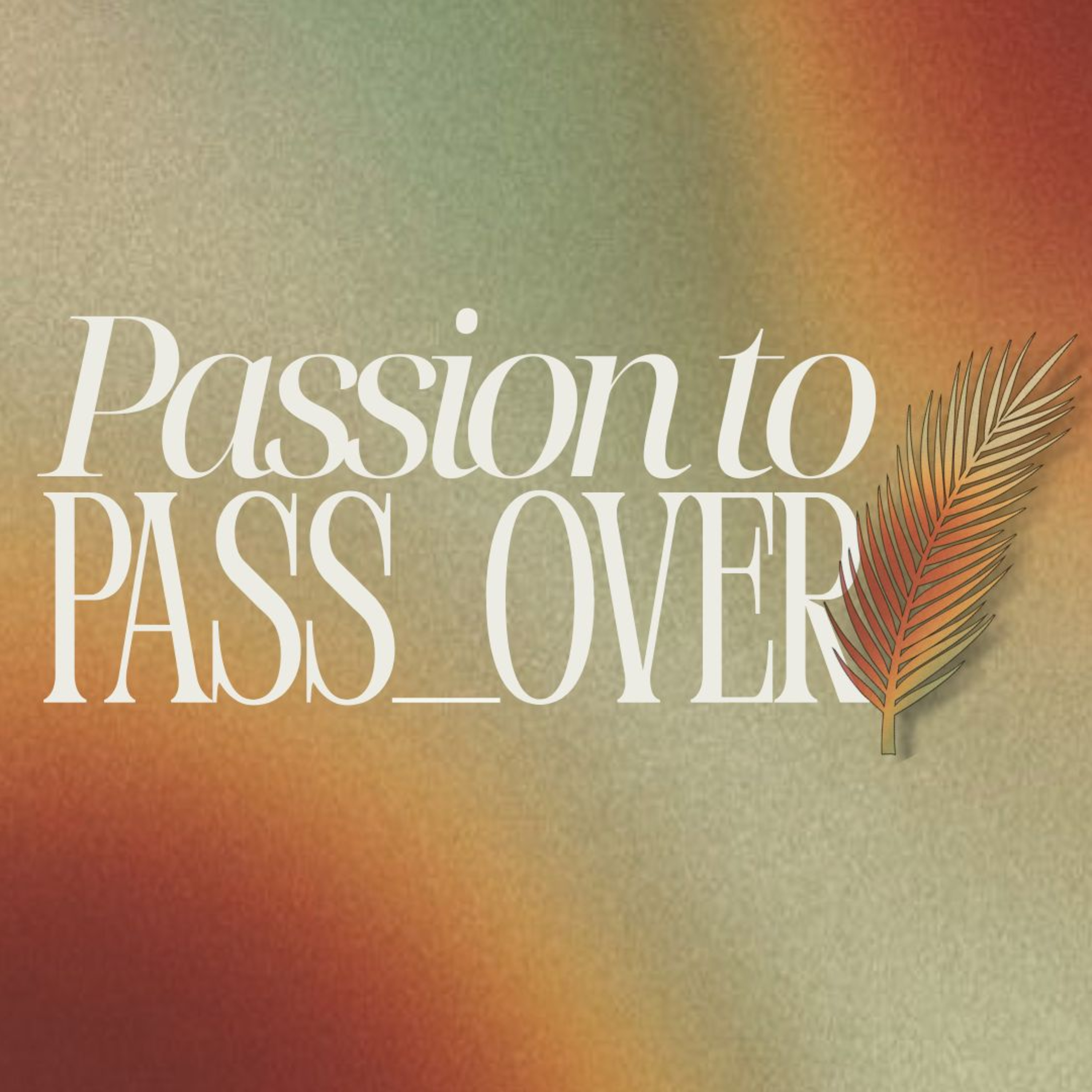 Passion to Pass_Over episode artwork
