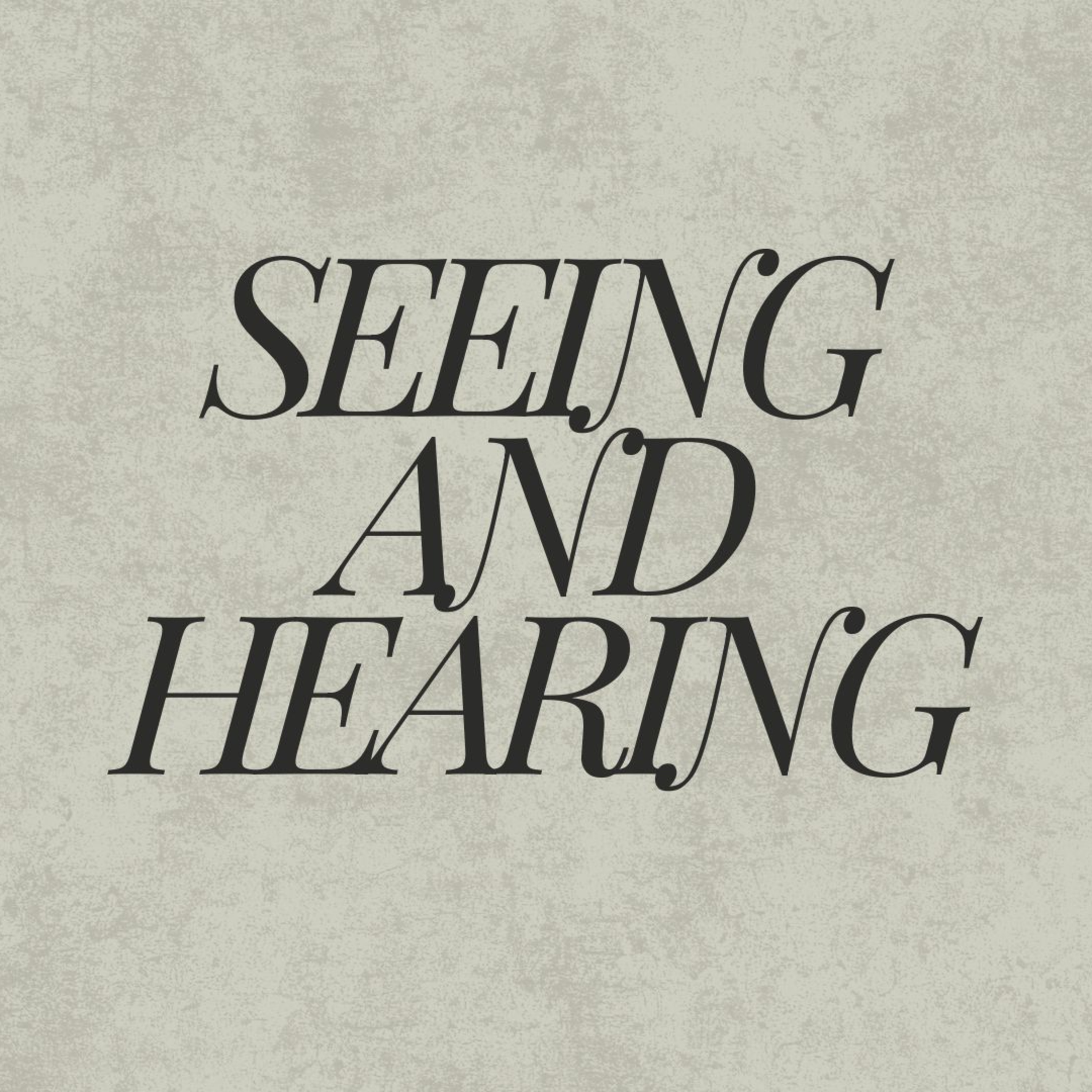 Seeing and Hearing episode artwork