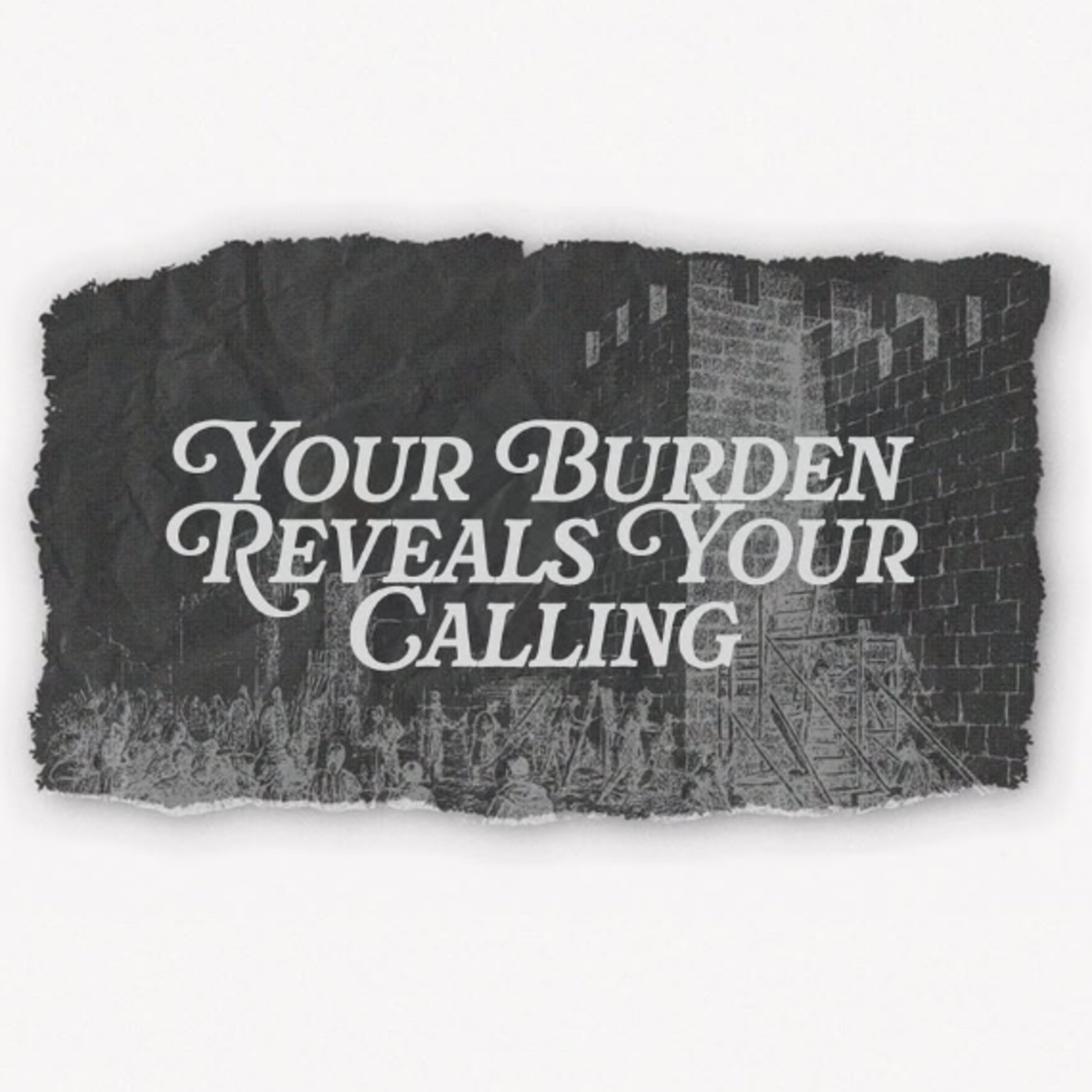 Your Burden Reveals Your Calling episode artwork