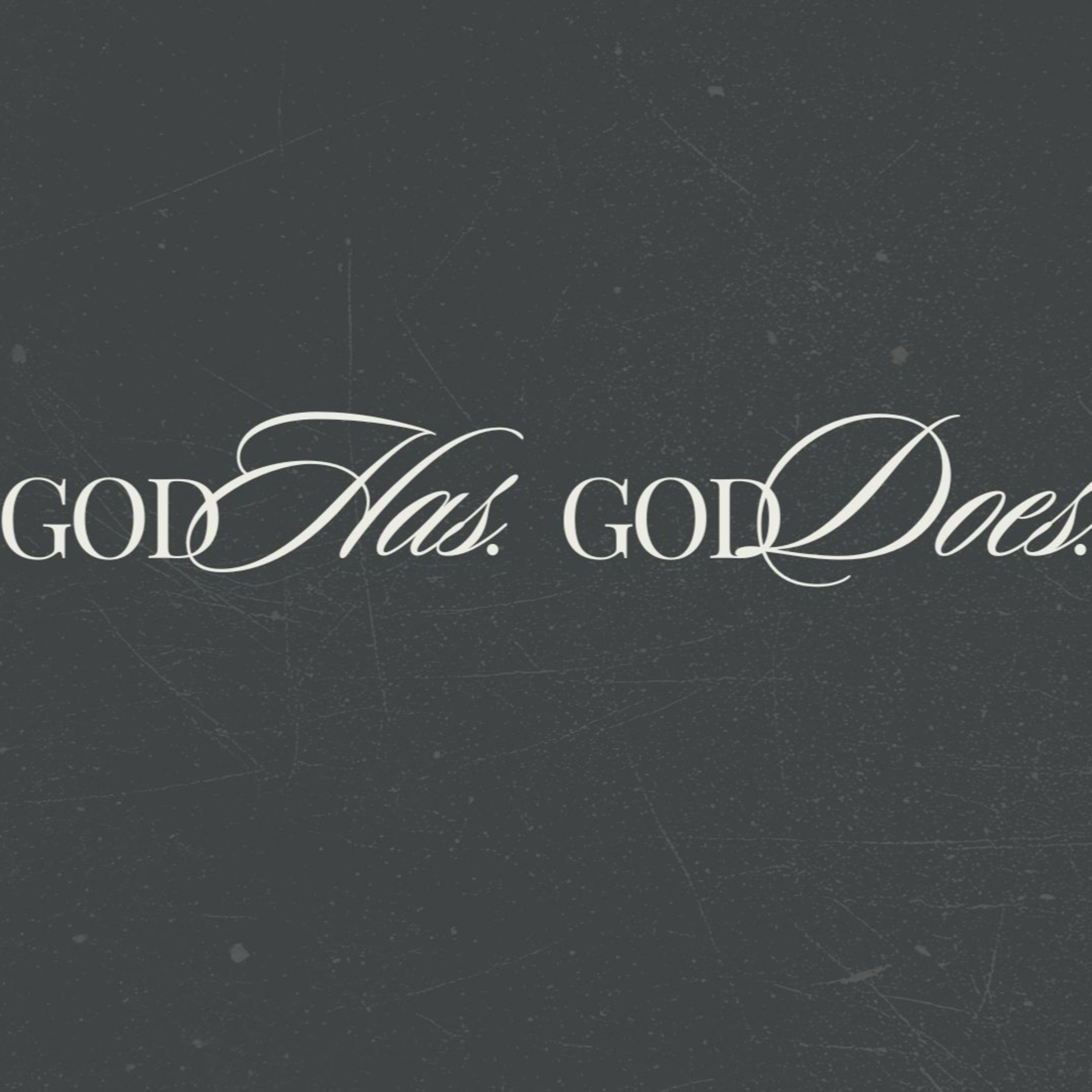 God Has. God Does. episode artwork