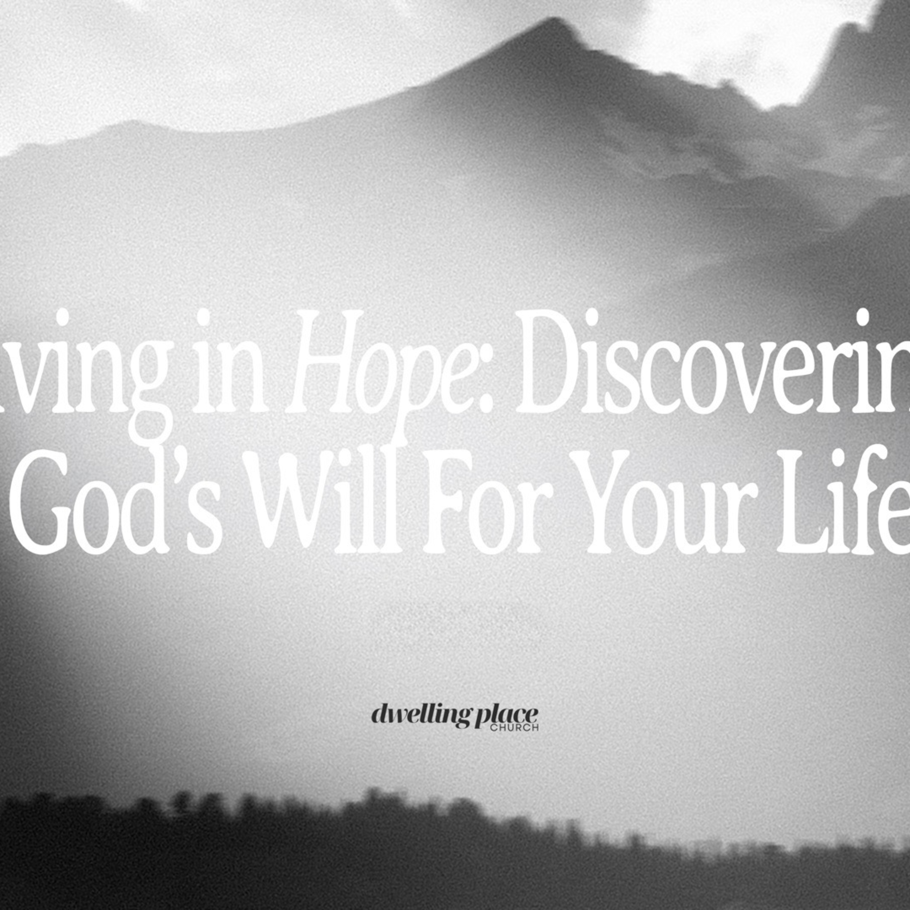 Living in Hope: Discovering God's Will For Your Life episode artwork