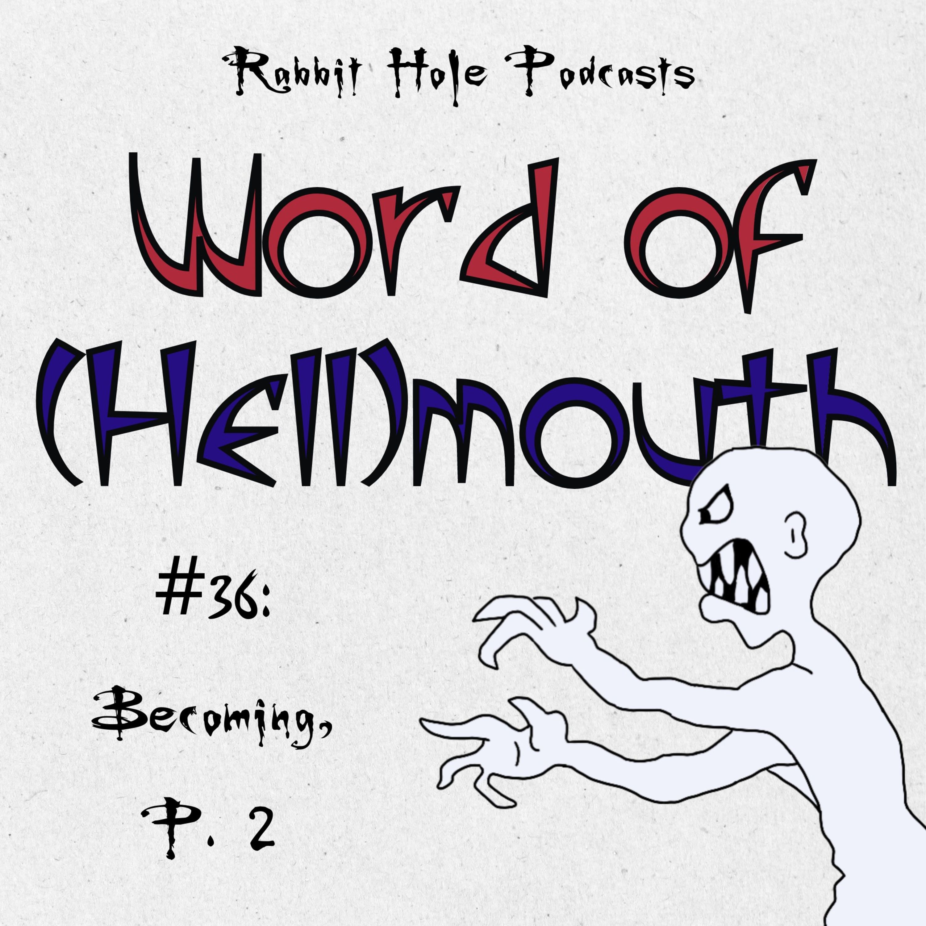 #36: Becoming, Part Two episode artwork