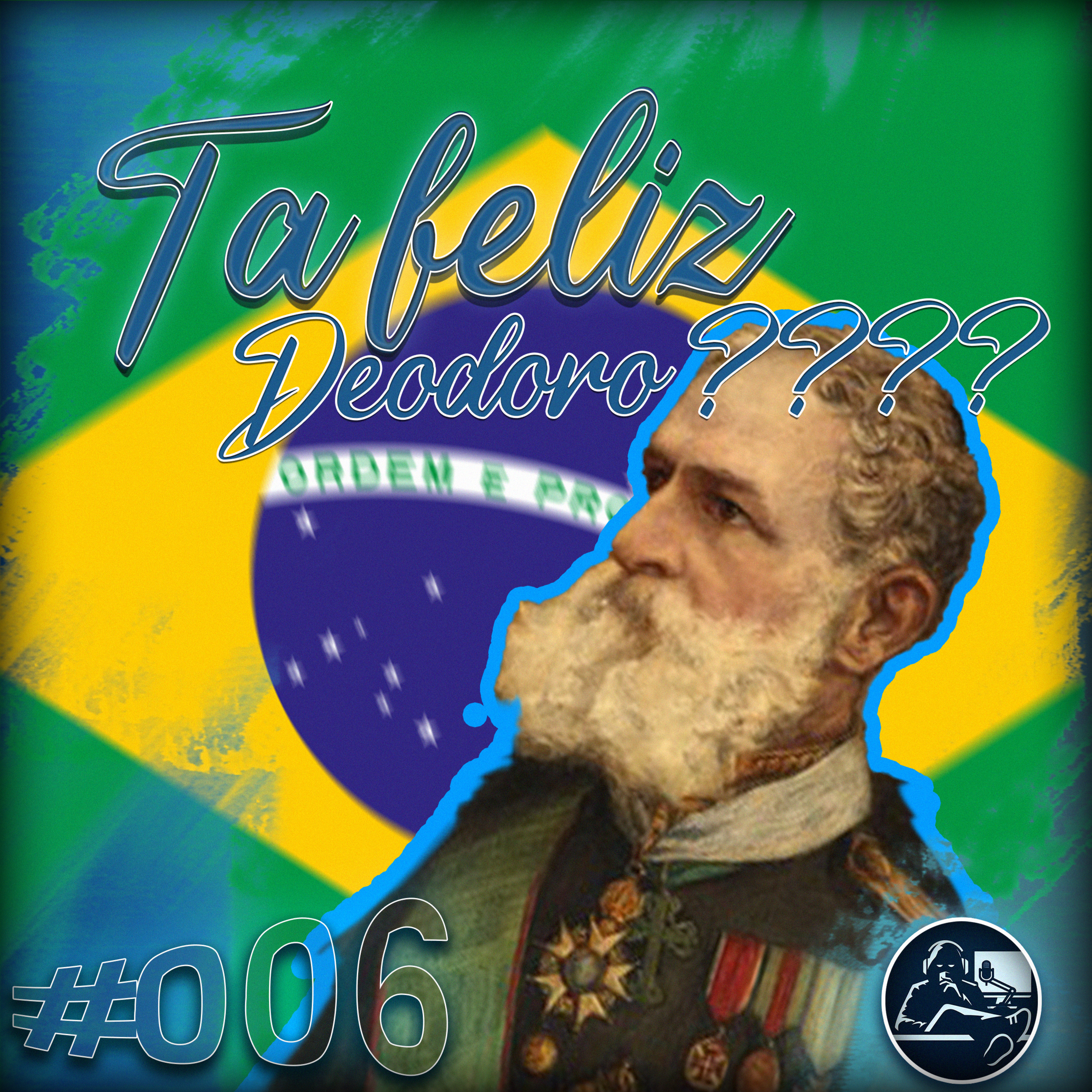 #ST006: Deodoro da Fonseca - O Pai da Nossa Mediocridade episode artwork