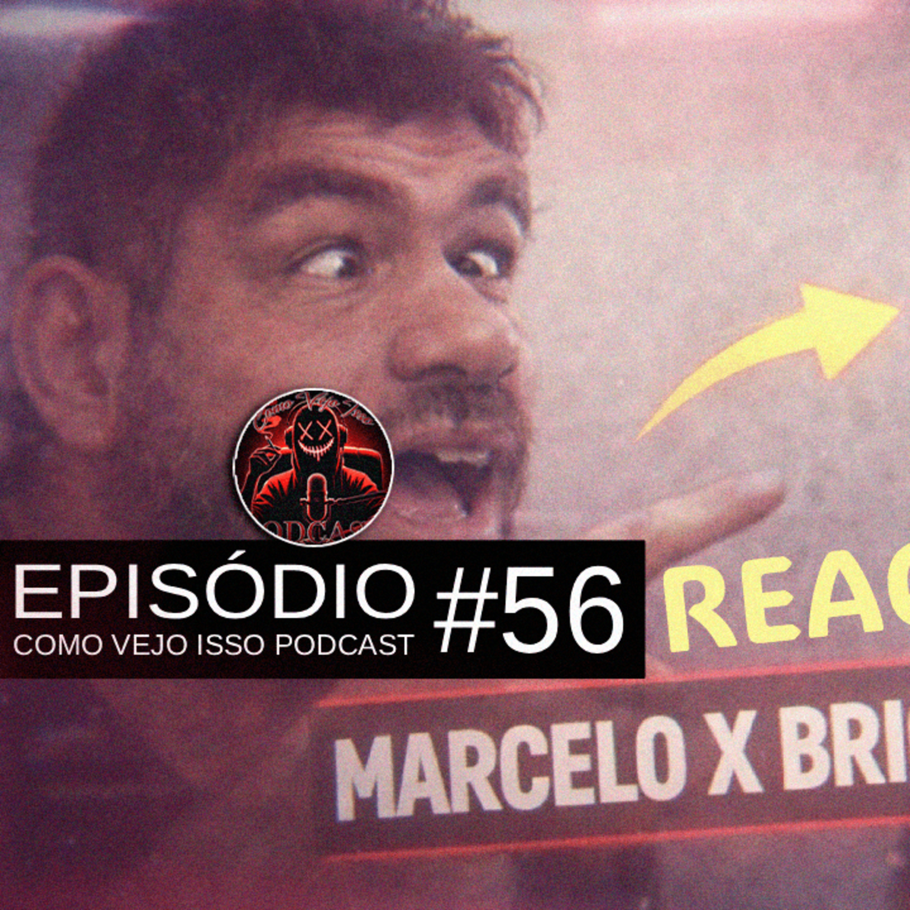 REACT: MARCELO X BRIGADEIRO | #056 @MarceloBrigadeiroOficial @NandoMouraOficial ​ episode artwork