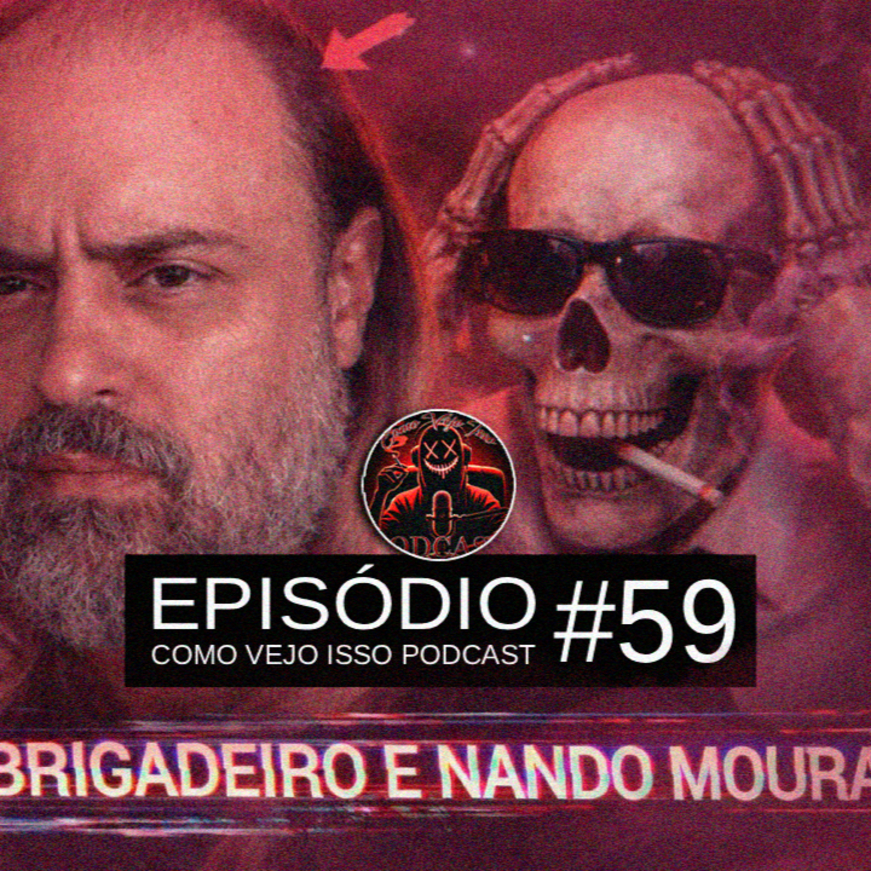 MBL, MARCELO BRIGADEIRO E NANDO MOURA!!! | #059 episode artwork
