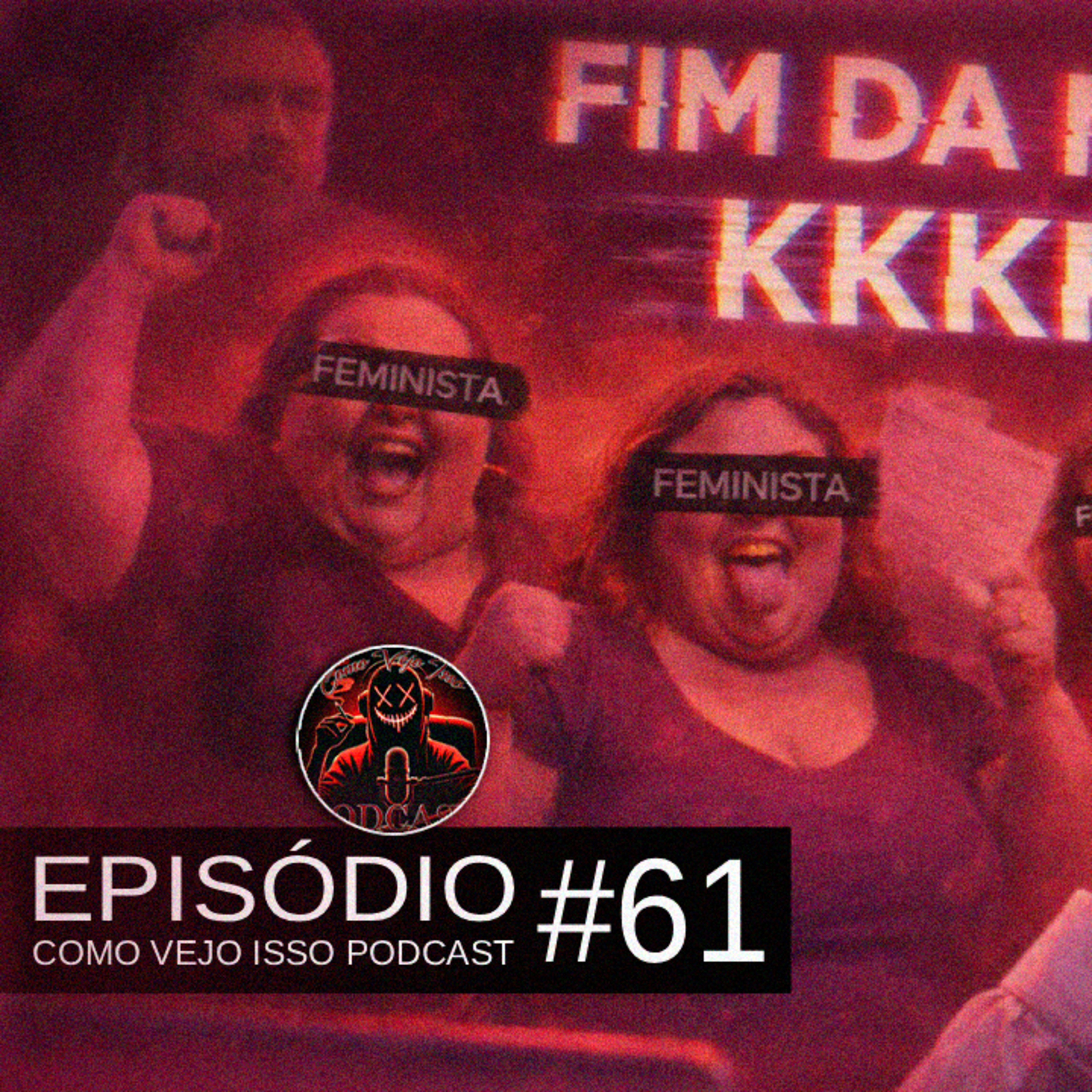 FIM DA MISOGINIA KKKKKKKKKKKK | #061 episode artwork