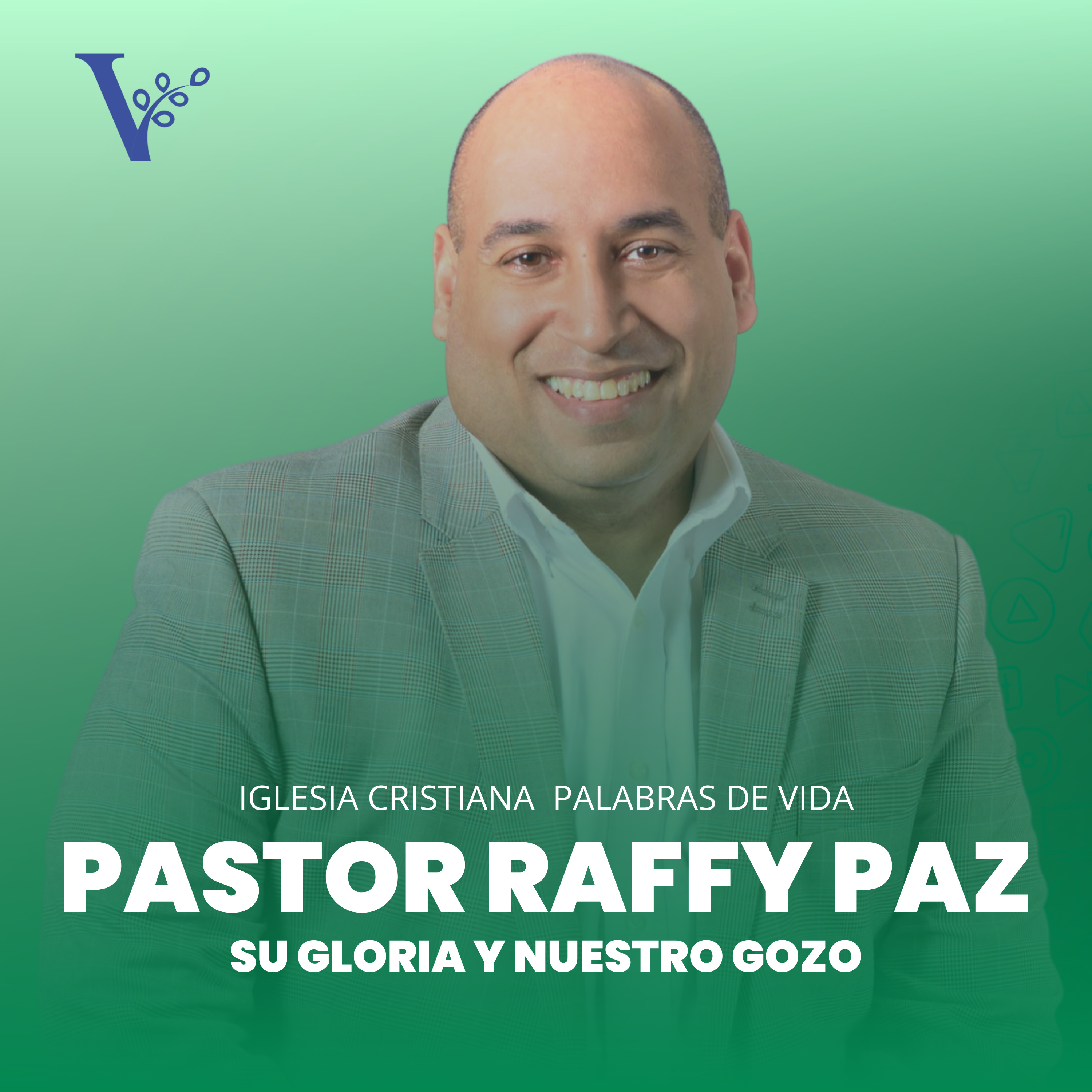 Pastor Raffy Paz – Su Gloria y Nuestro Gozo