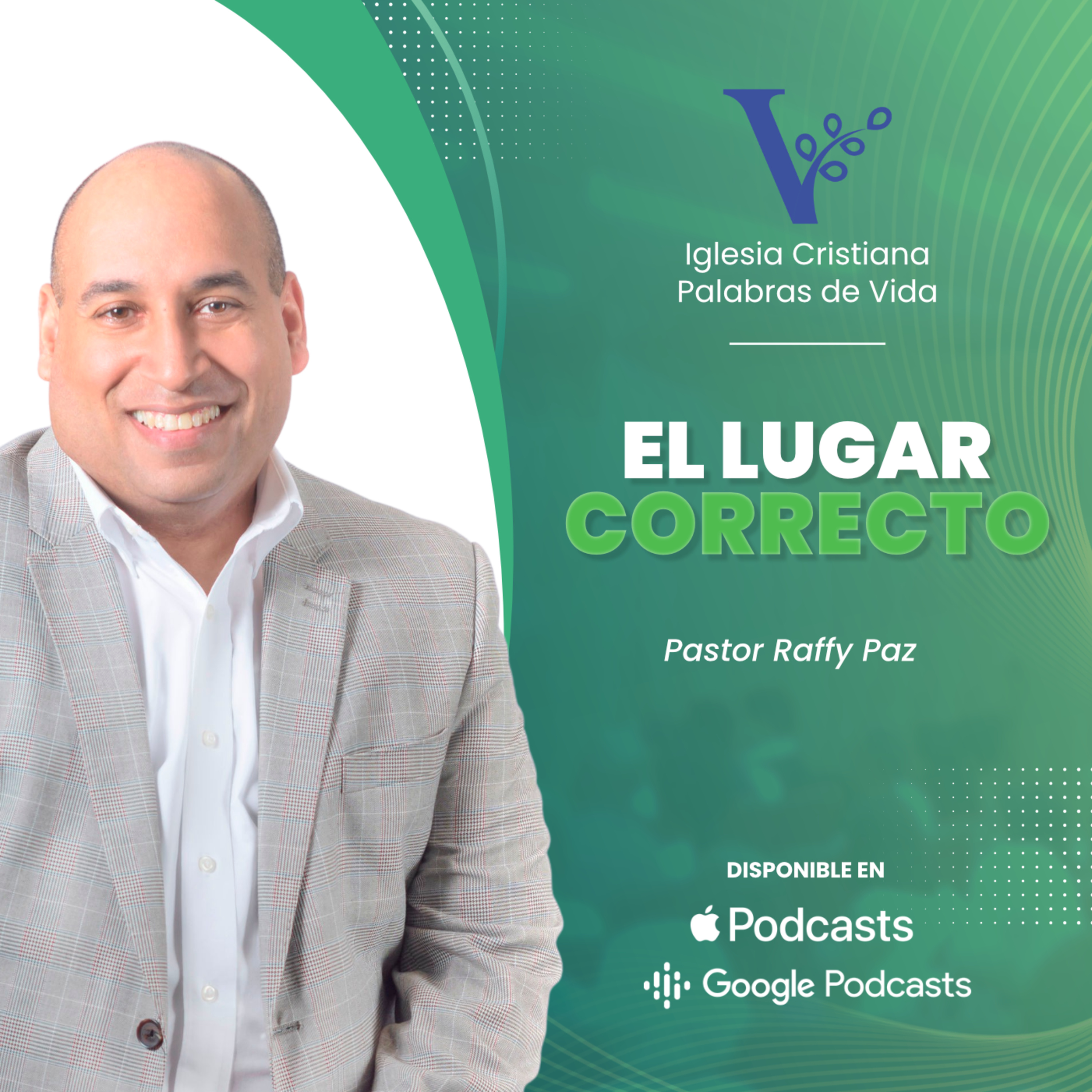 Pastor Raffy Paz – El lugar correcto