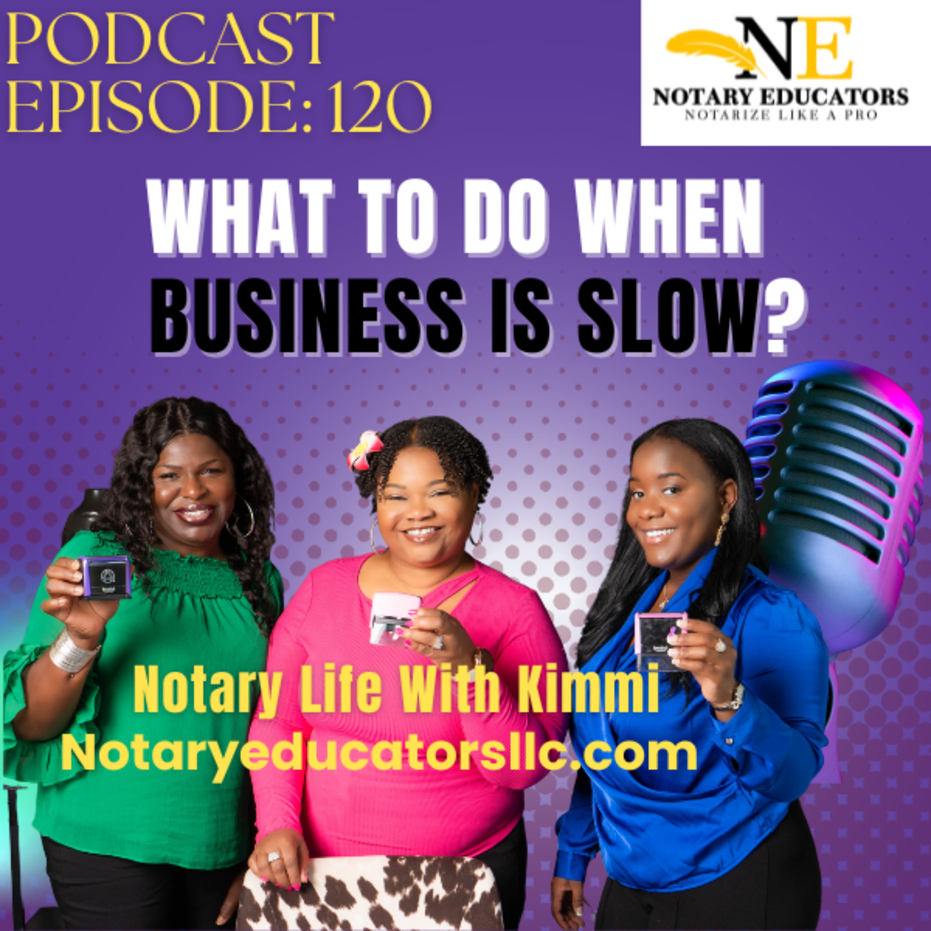 cover of episode #120 - What to Do When Business Is Slow Podcast
