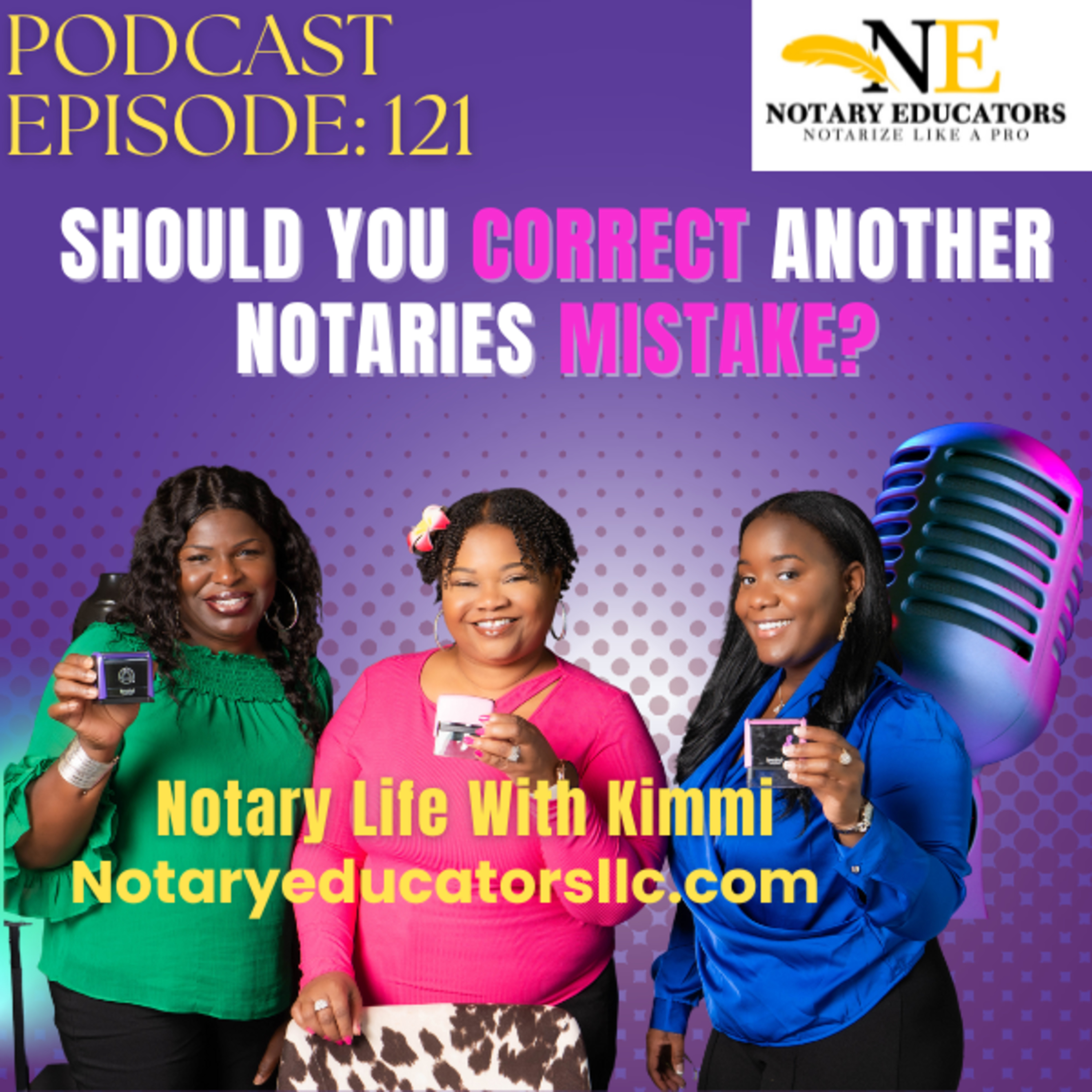 cover of episode #121 - Should You Correct Another Notaries Mistake Podcast