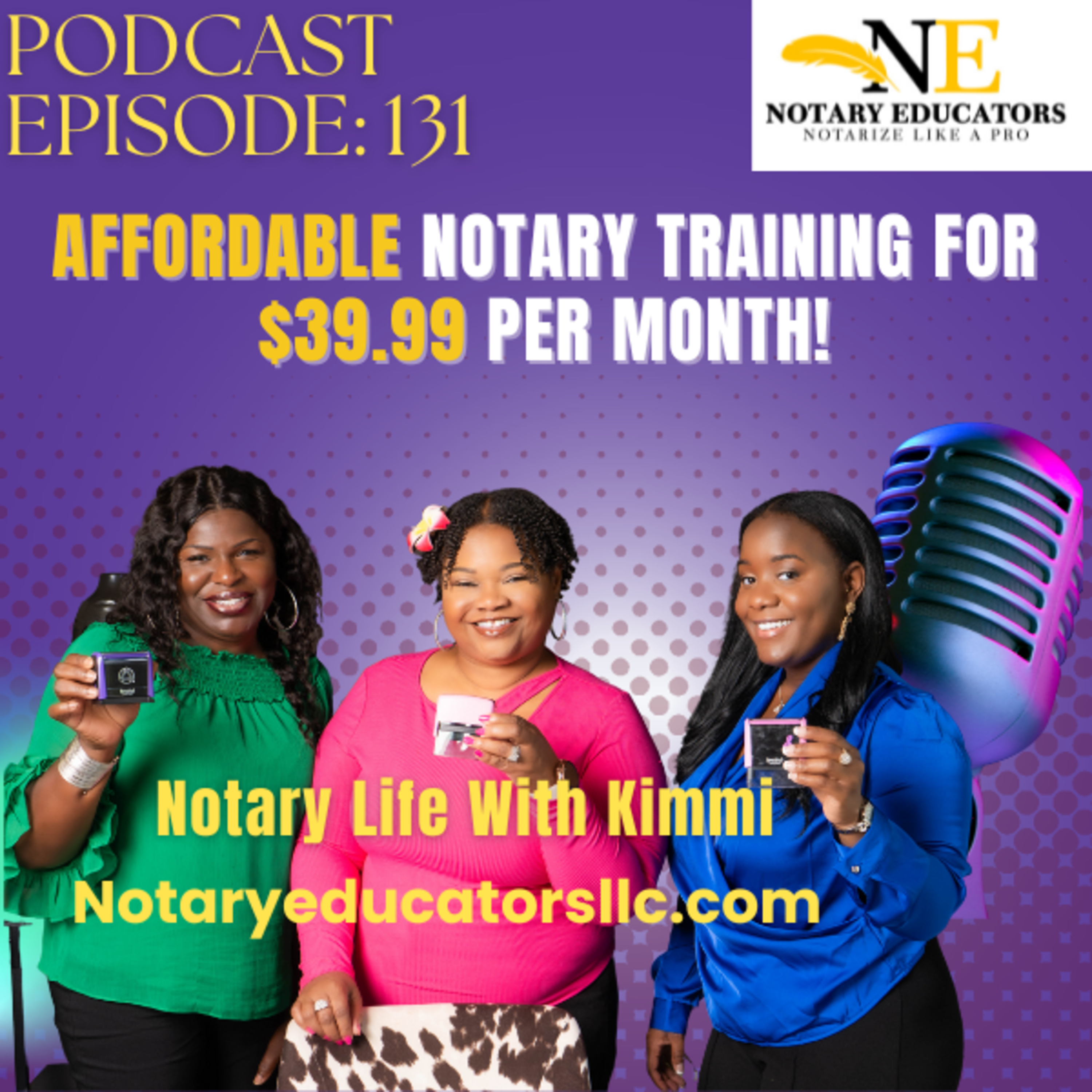 cover of episode #131 - Affordable Notary Training for $39.99 per Month Podcast!!