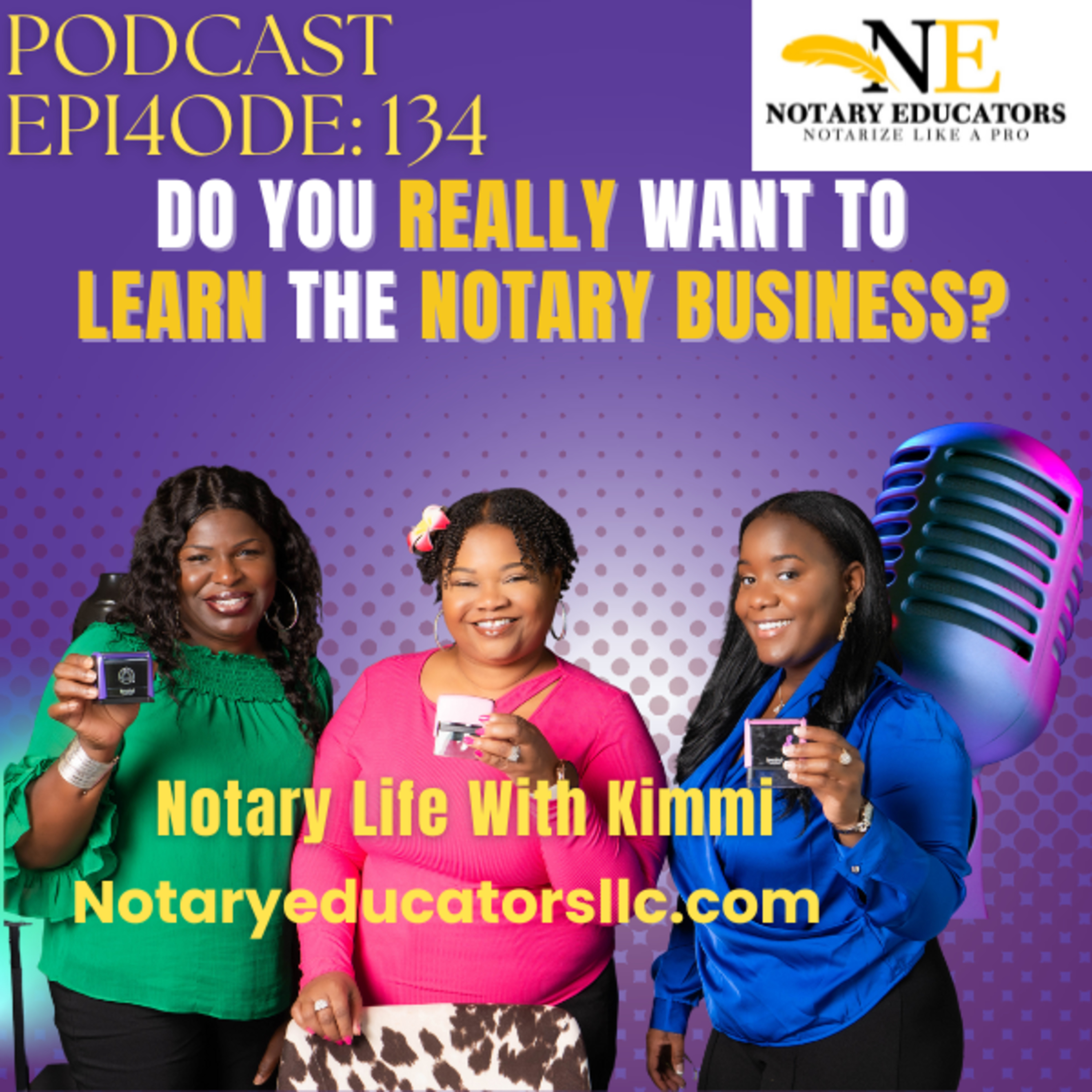 cover of episode #134 - Do You Really Want to Learn the Notary Business Podcast