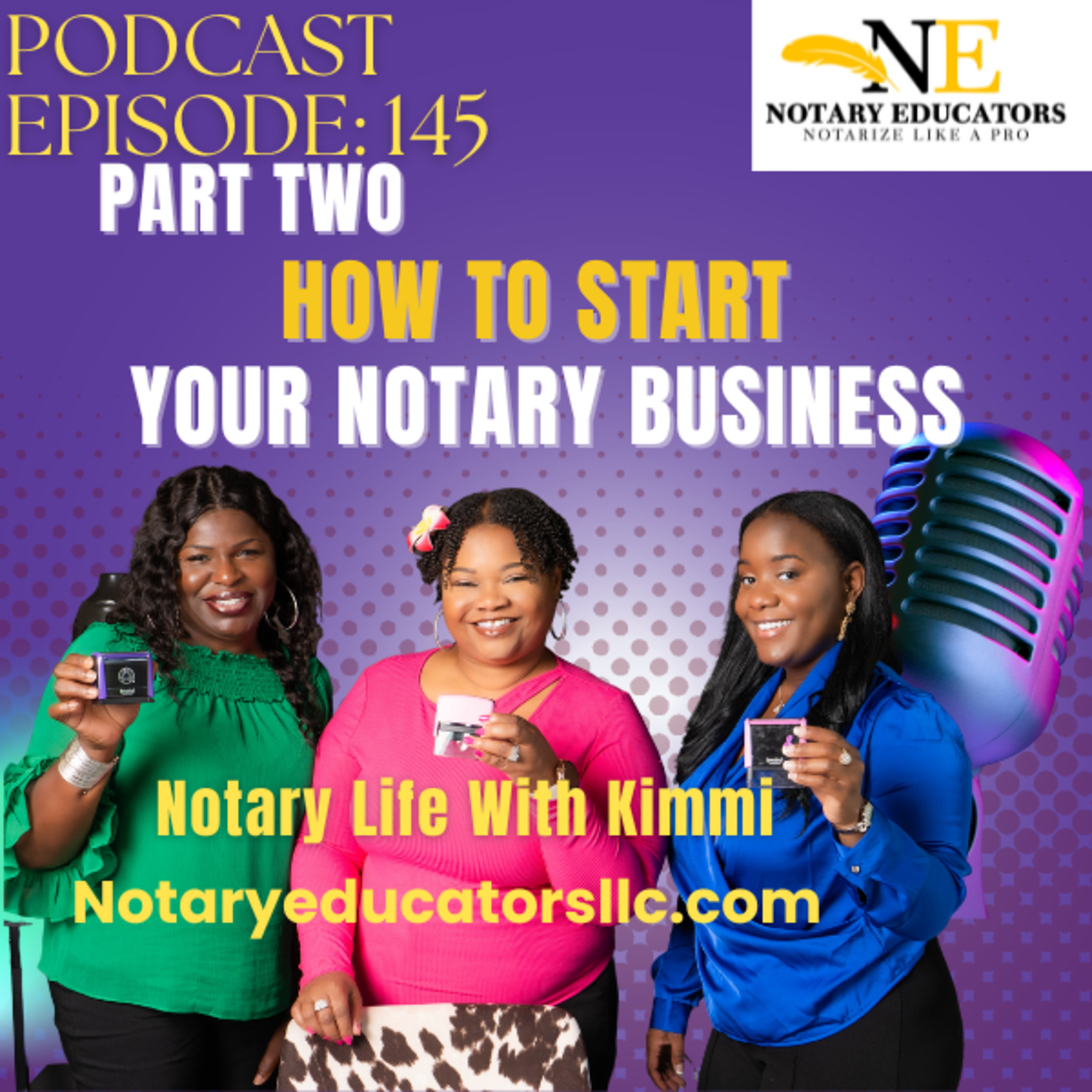 cover of episode #145 Part 2 - How to Start in the Notary Business Podcast
