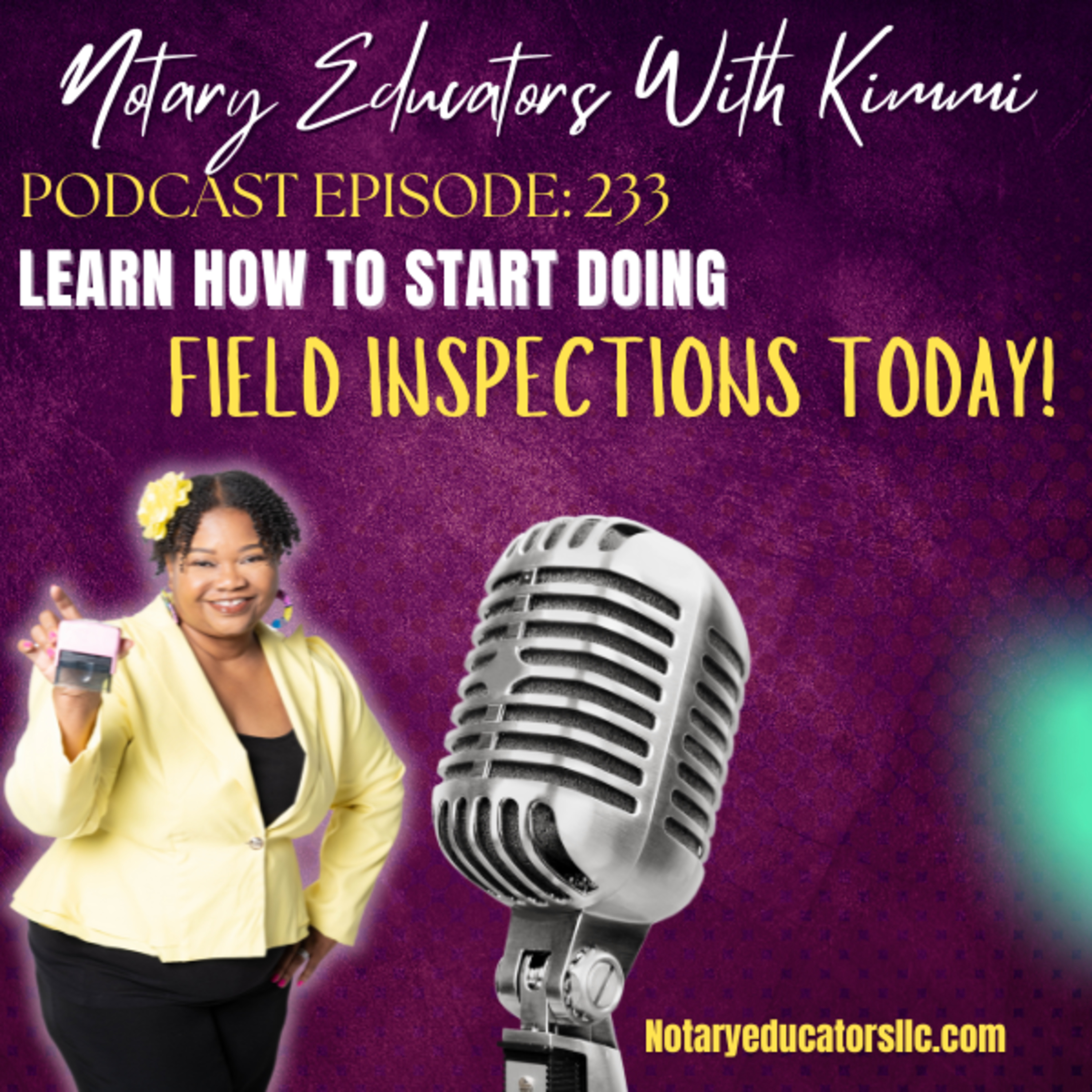 cover of episode #233 - Learn How to Start Doing Field Inspections Today Podcast