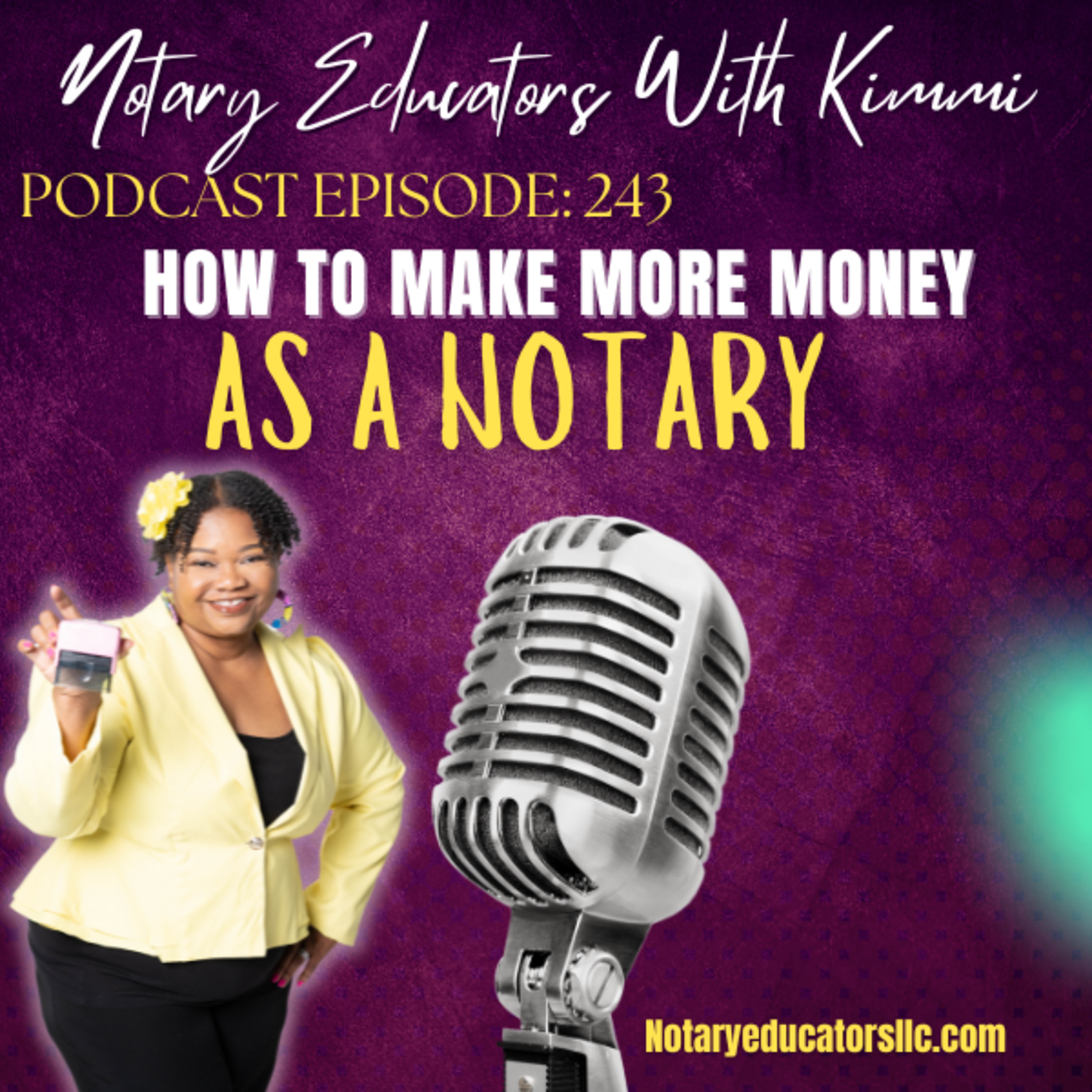 cover of episode #243 - How to Make More Money as a Notary Podcast
