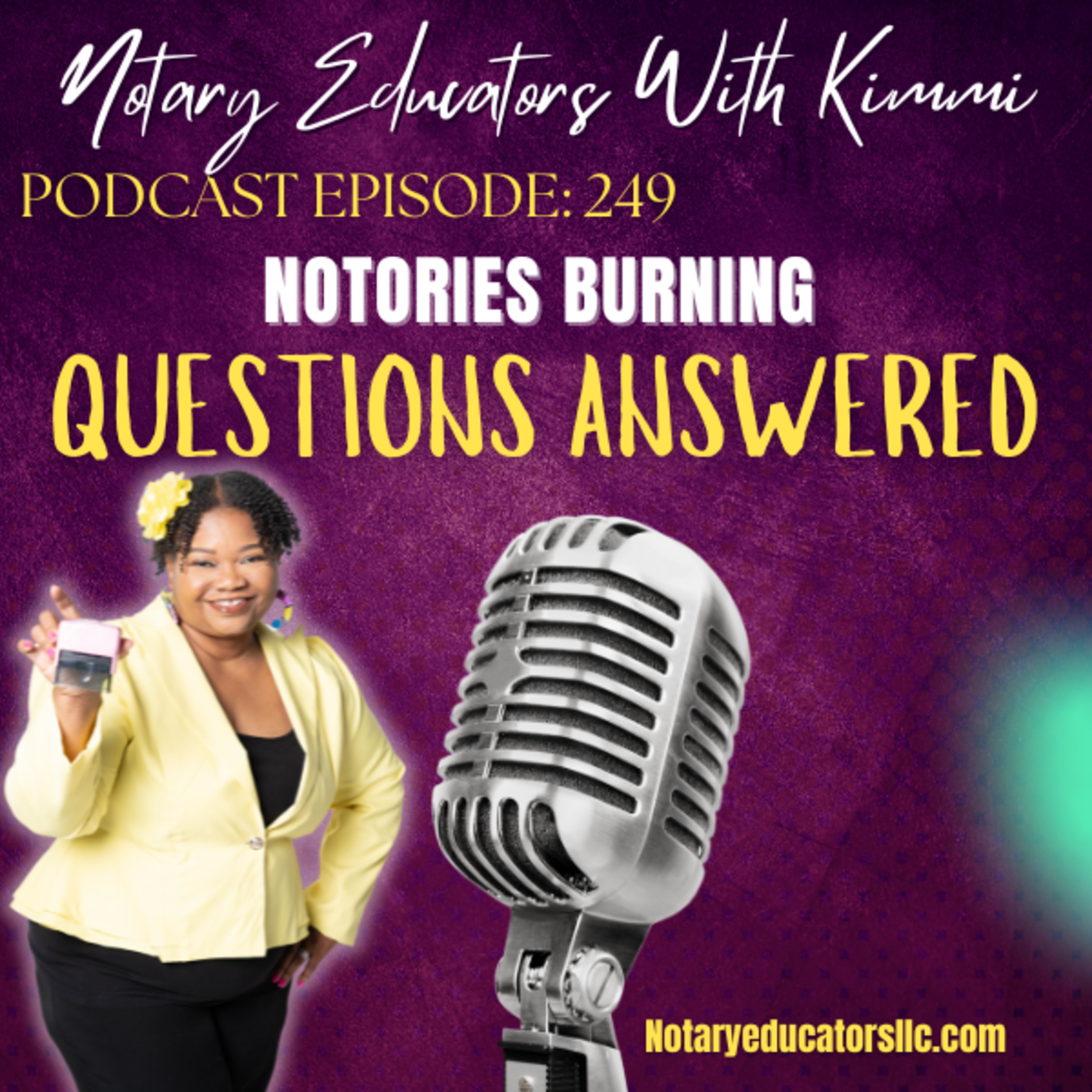 cover of episode #249 - Notaries Burning Questions Answered Podcast