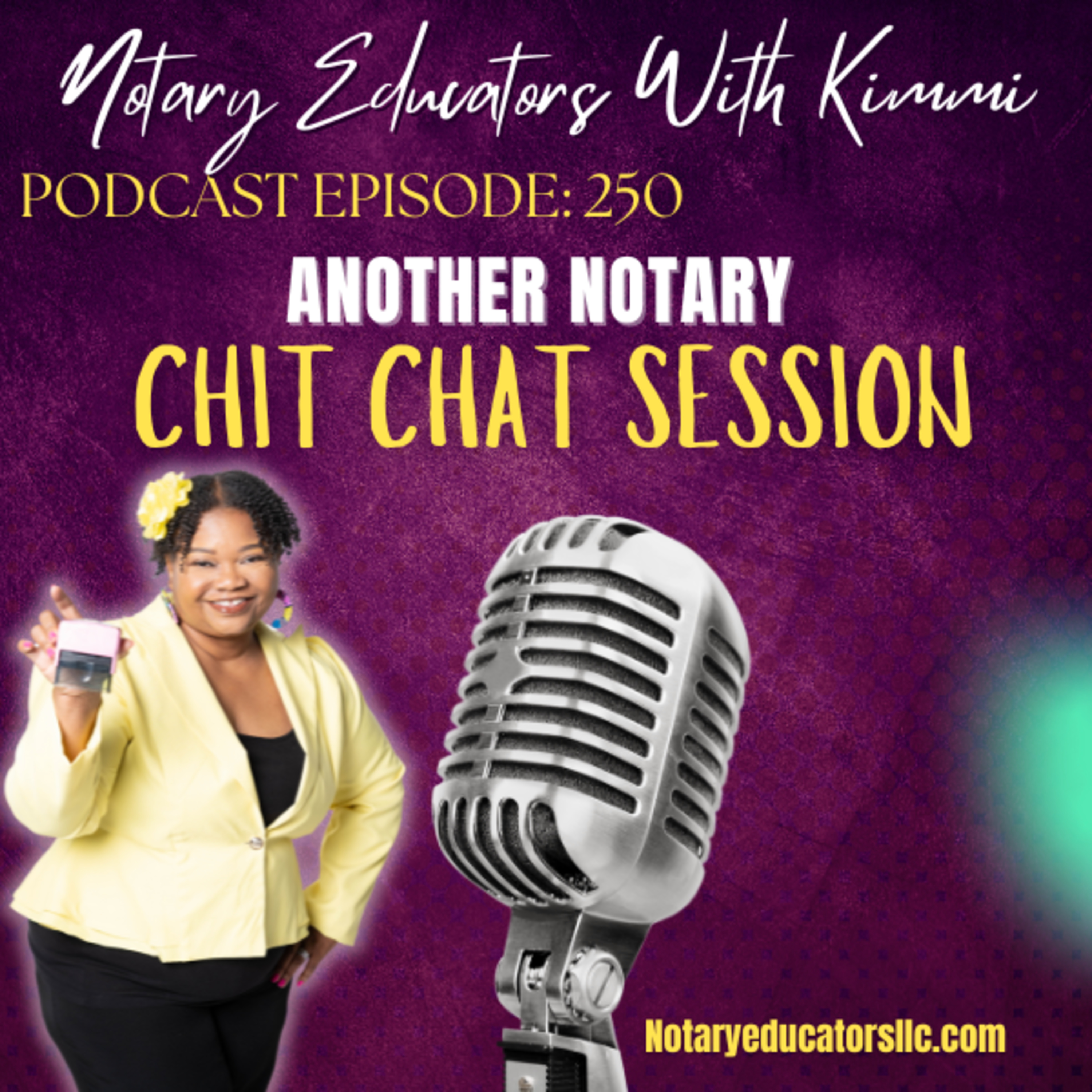 cover of episode #250 - Another Notary Chit Chat Podcast