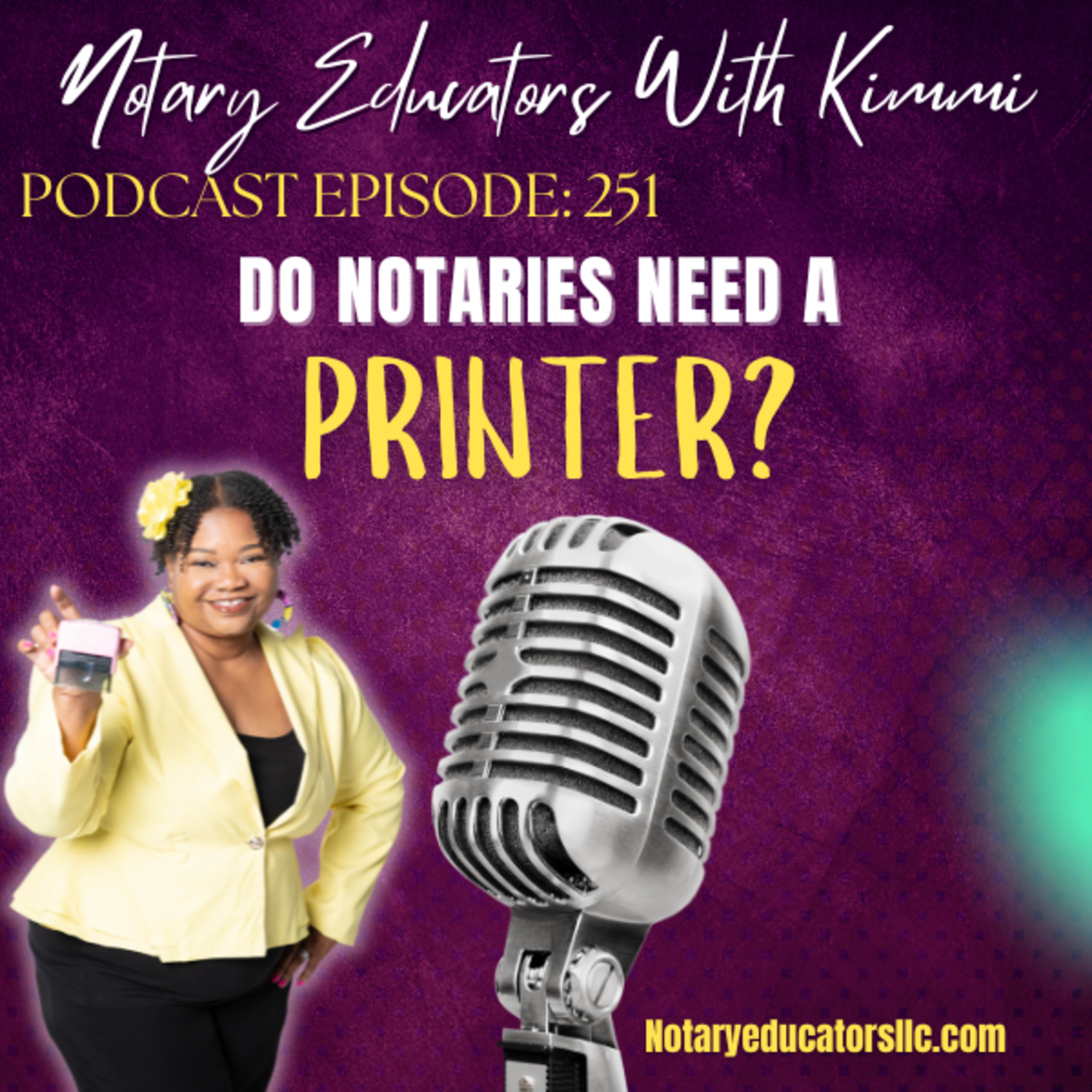 cover of episode #251 - Do Notaries Need a Printer Podcast